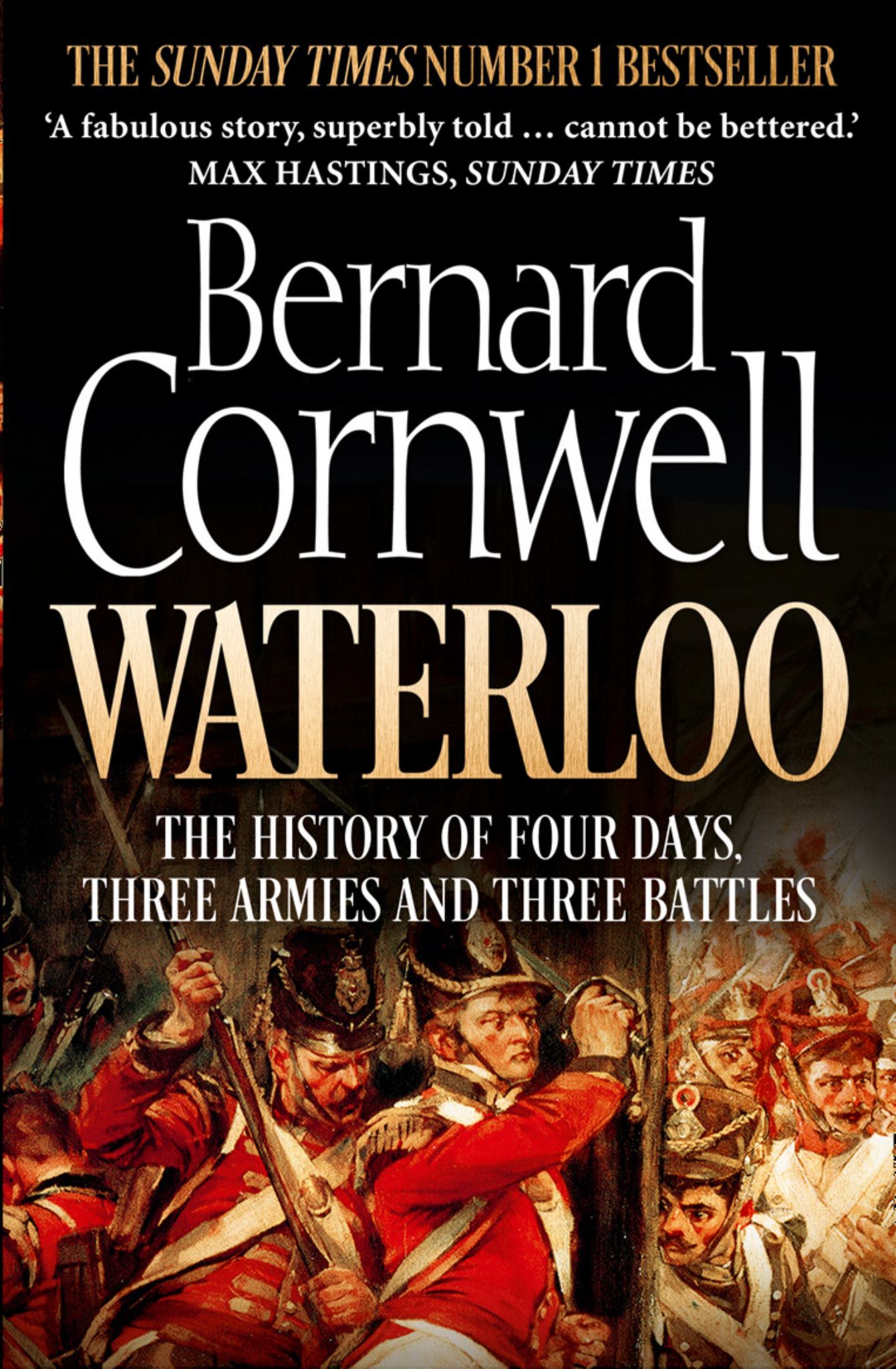 Waterloo: the History of Four Days, Three Armies and Three Battles Cover Image
