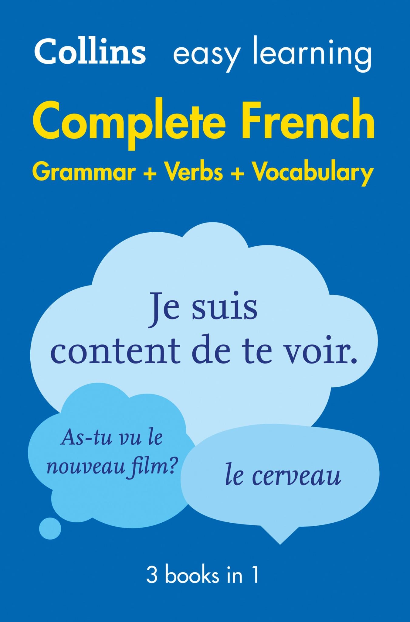 Easy Learning French Complete Grammar, Verbs and Vocabulary (3 Books in 1): Trusted Support for Learning (Collins Easy Learning) Cover Image