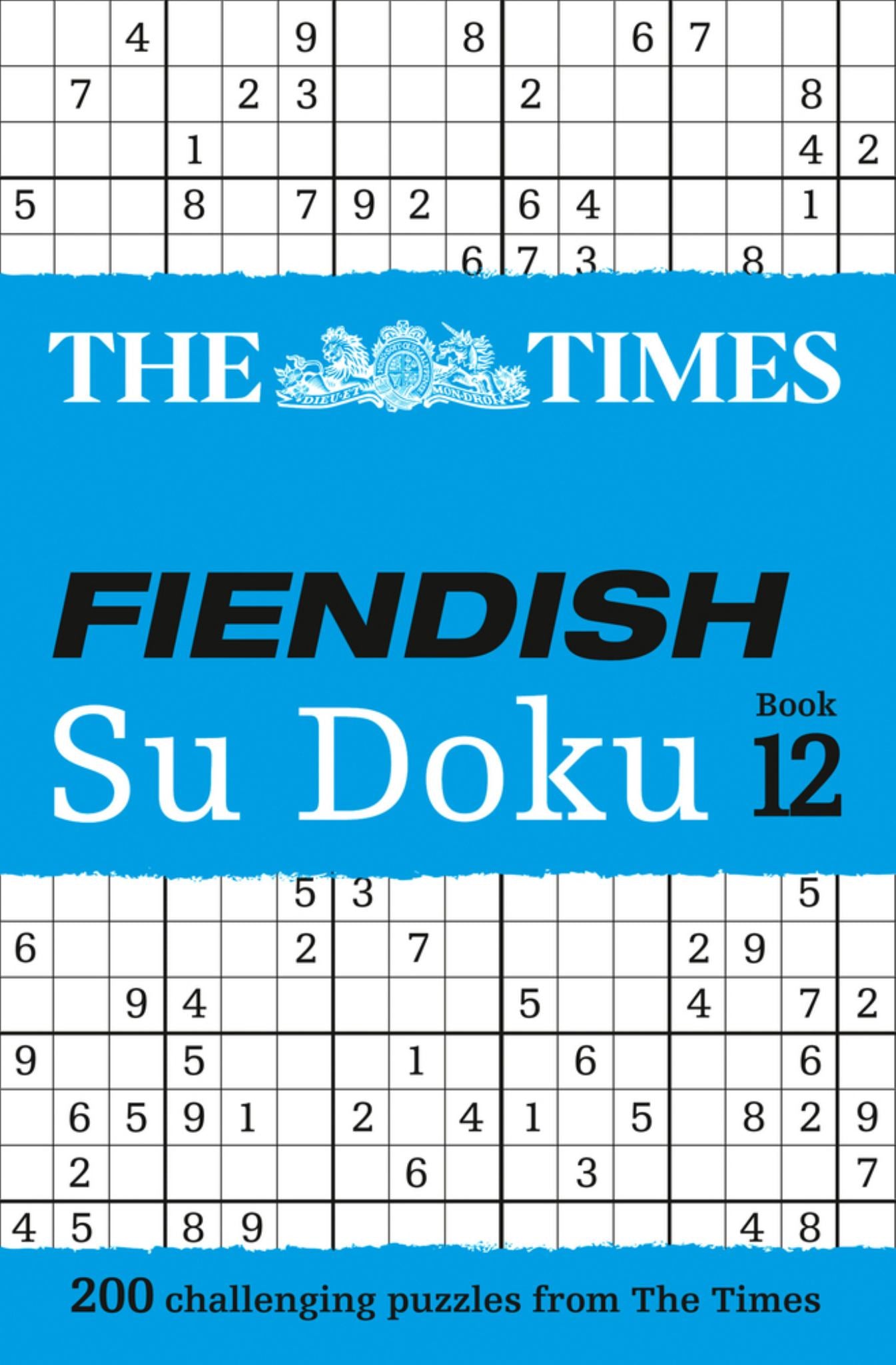 The Times Fiendish Su Doku Book 12: 200 Challenging Puzzles from the Times (the Times Su Doku) Cover Image