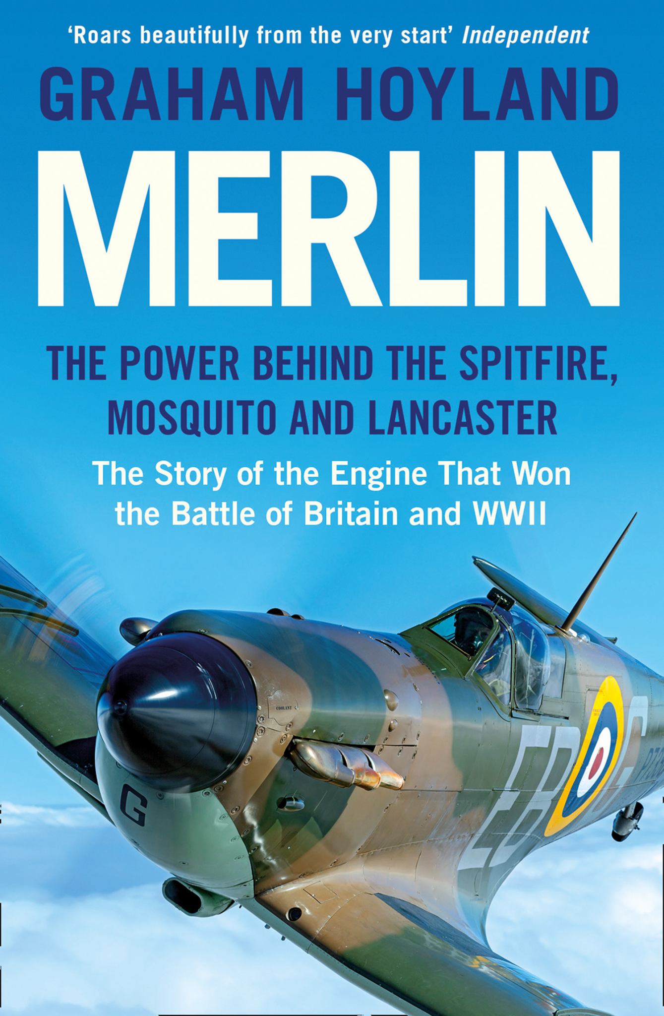 Merlin: the Power Behind the Spitfire, Mosquito and Lancaster: the Story of the Engine That Won the Battle of Britain and WWII Cover Image