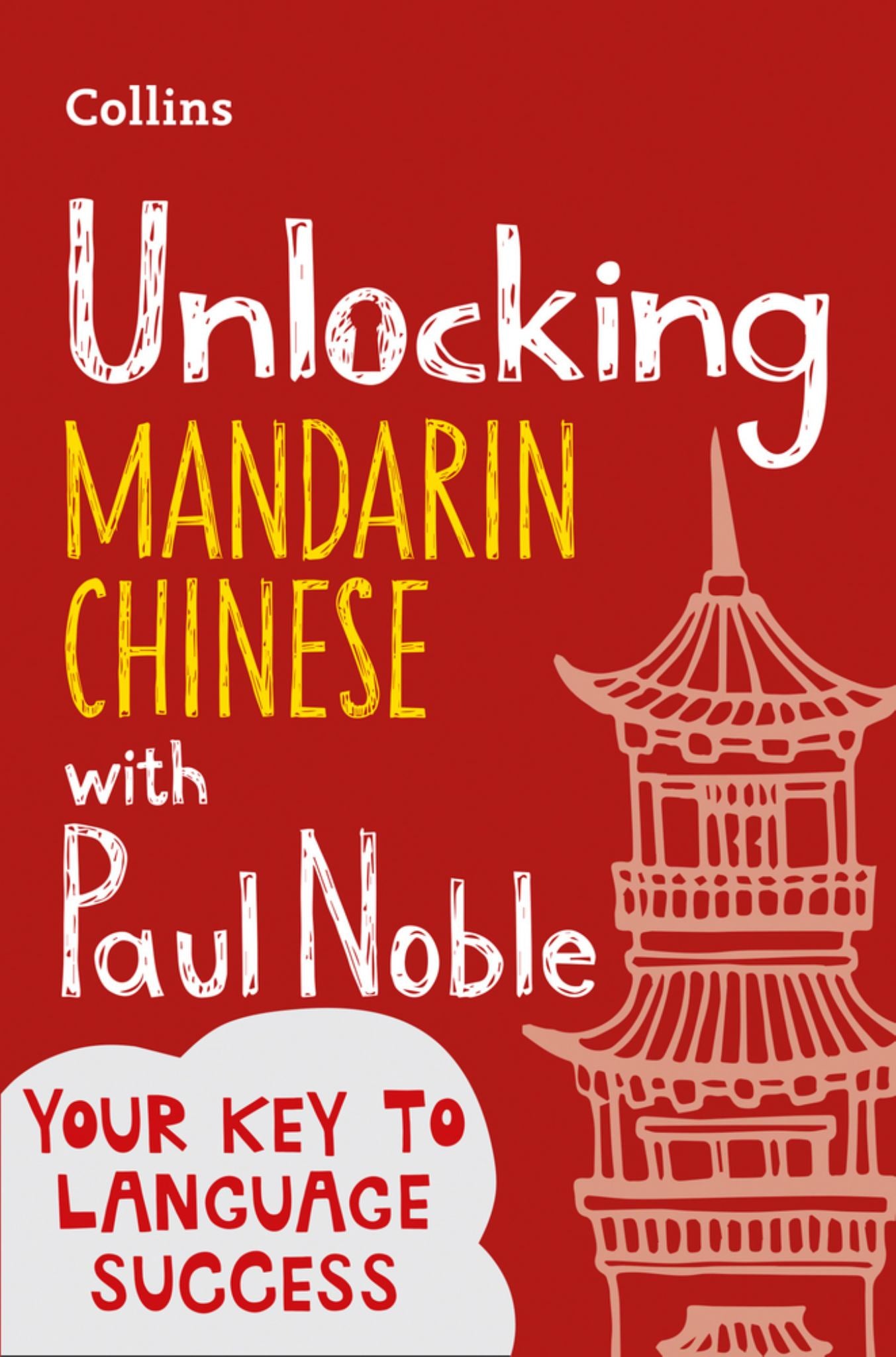 Unlocking Mandarin Chinese with Paul Noble Cover Image