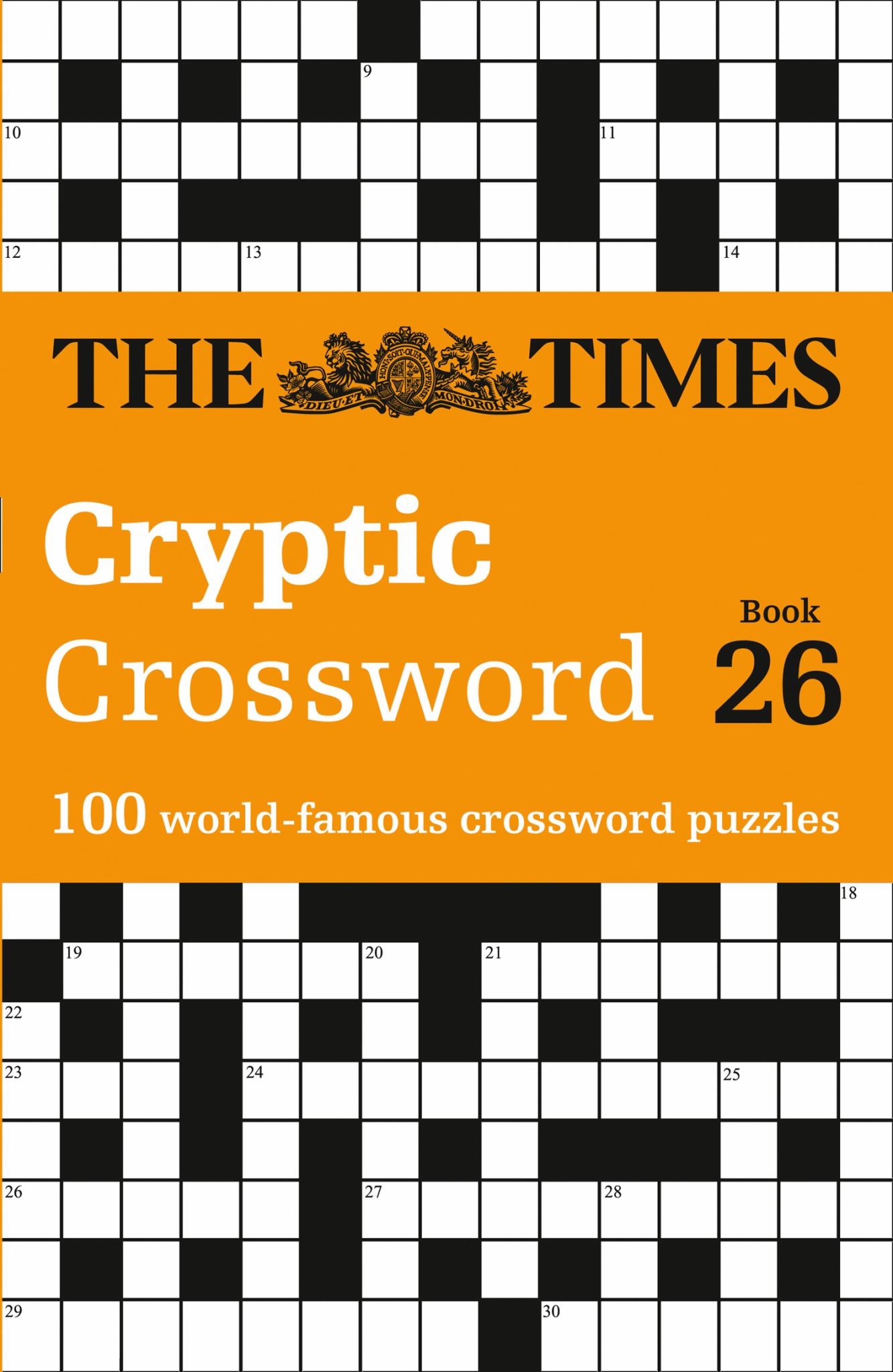 The Times Cryptic Crossword Book 26: 100 World-Famous Crossword Puzzles (the Times Crosswords) Cover Image
