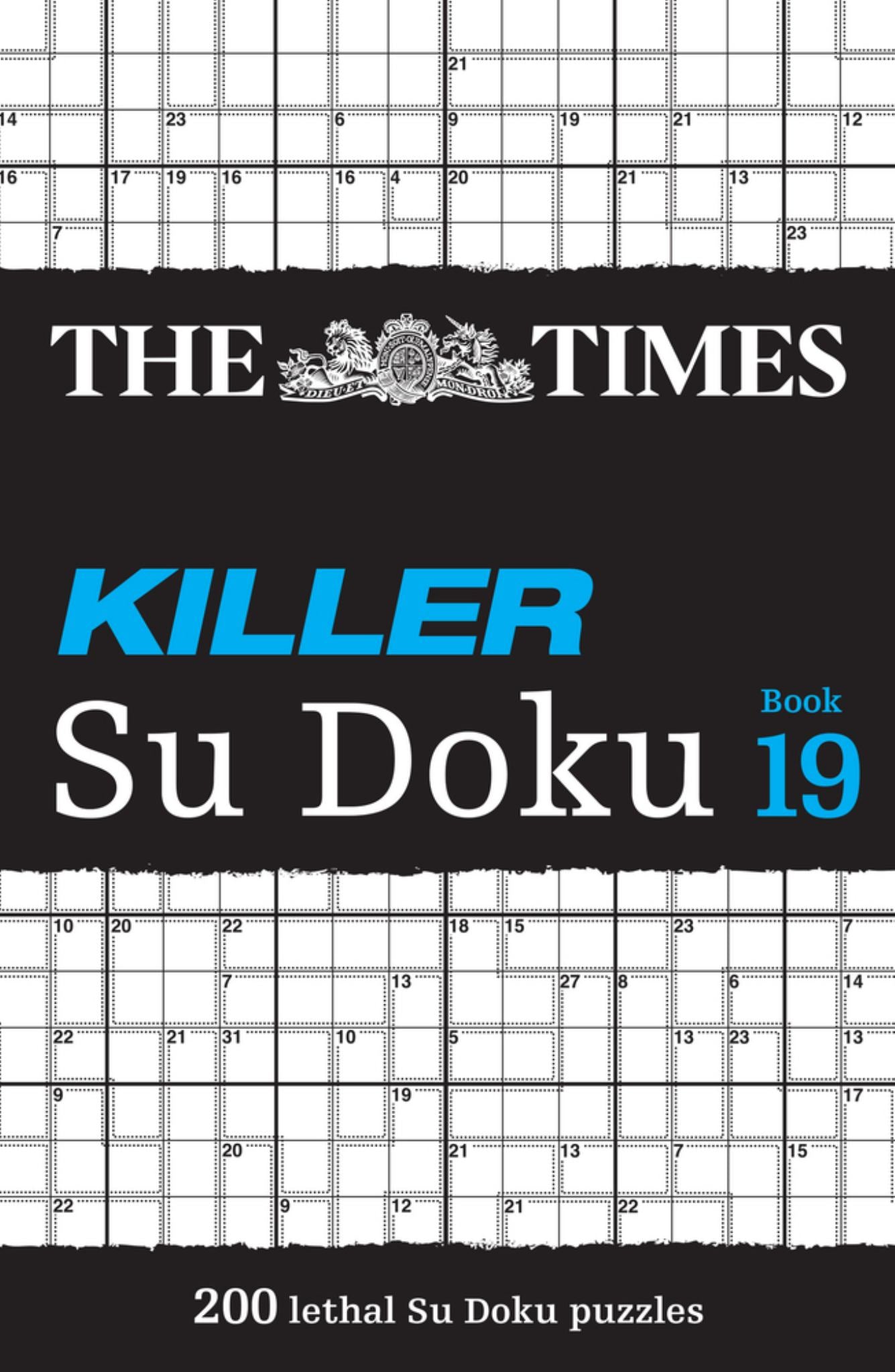 The Times Killer Su Doku Book 19: 200 Lethal Su Doku Puzzles (the Times Su Doku) Cover Image