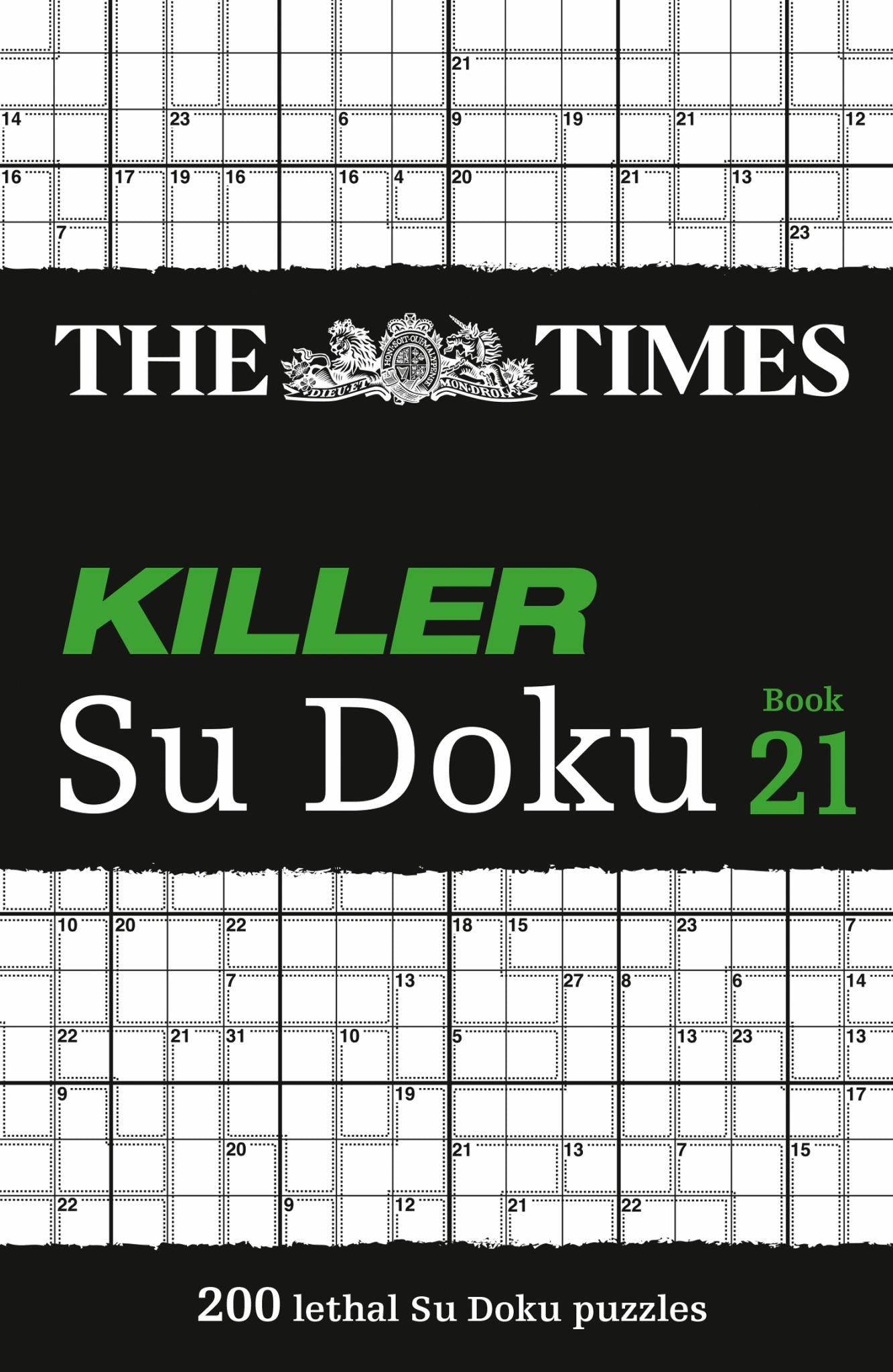 The Times Killer Su Doku Book 21: 200 Lethal Su Doku Puzzles (the Times Su Doku) Cover Image