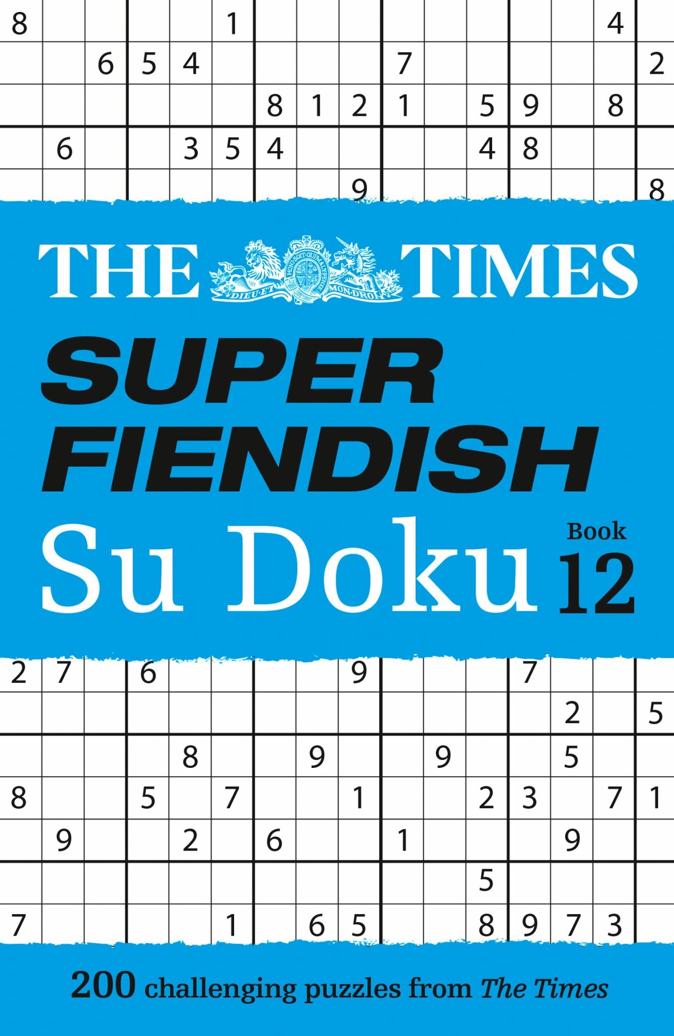 The Times Super Fiendish Su Doku Book 12: 200 Challenging Puzzles (the Times Su Doku) Cover Image