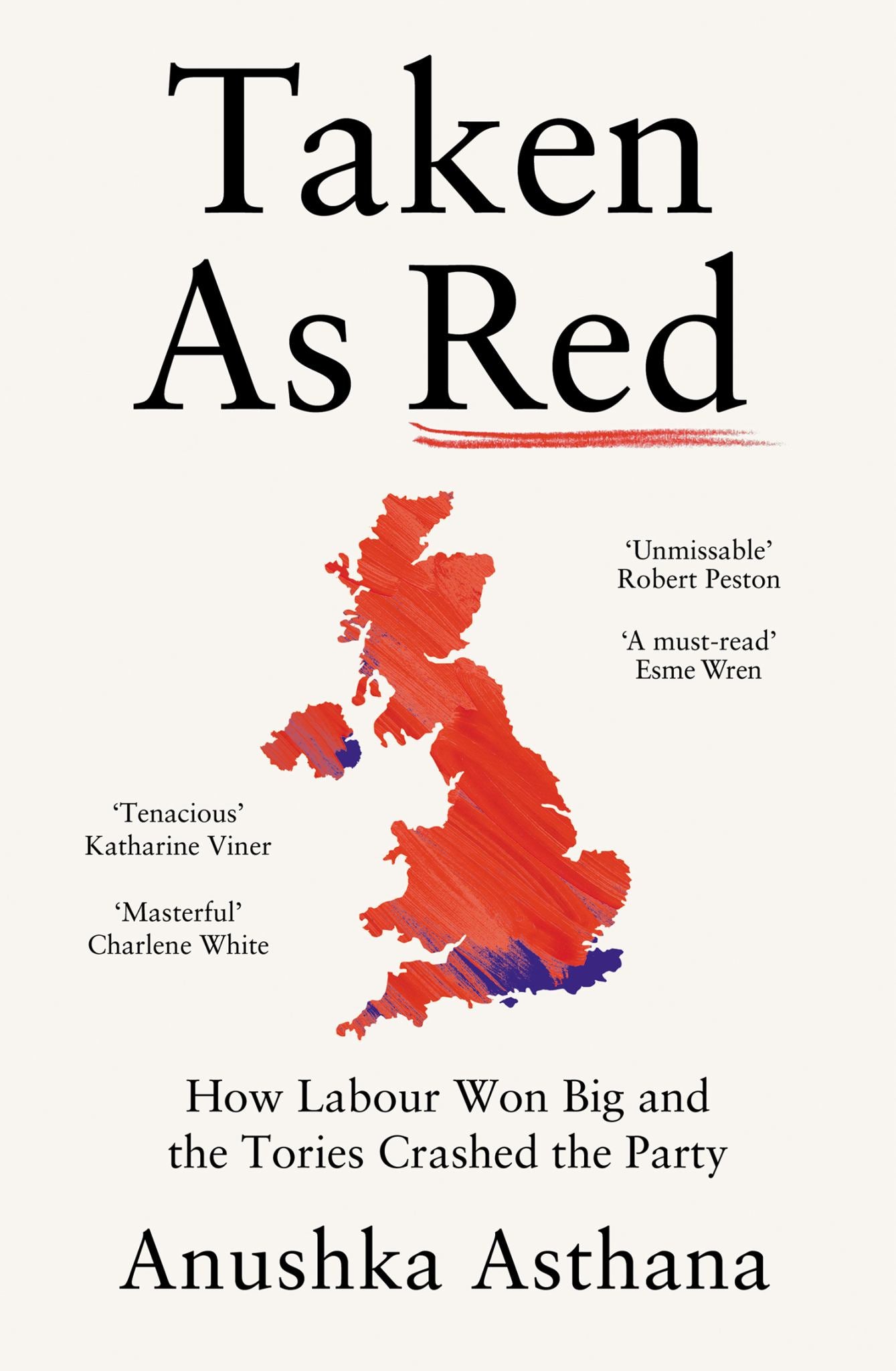 Taken As Red: How Labour Won Big and the Tories Crashed the Party Cover Image