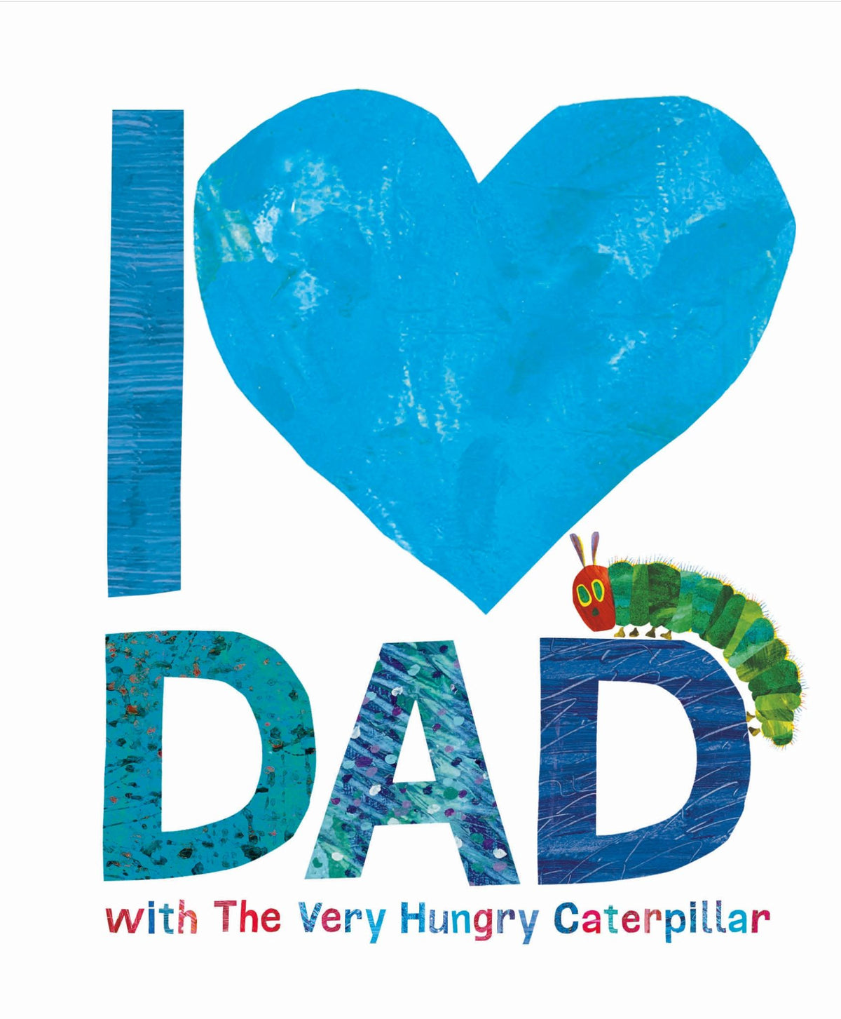 I Love Dad with the Very Hungry Caterpillar Cover Image