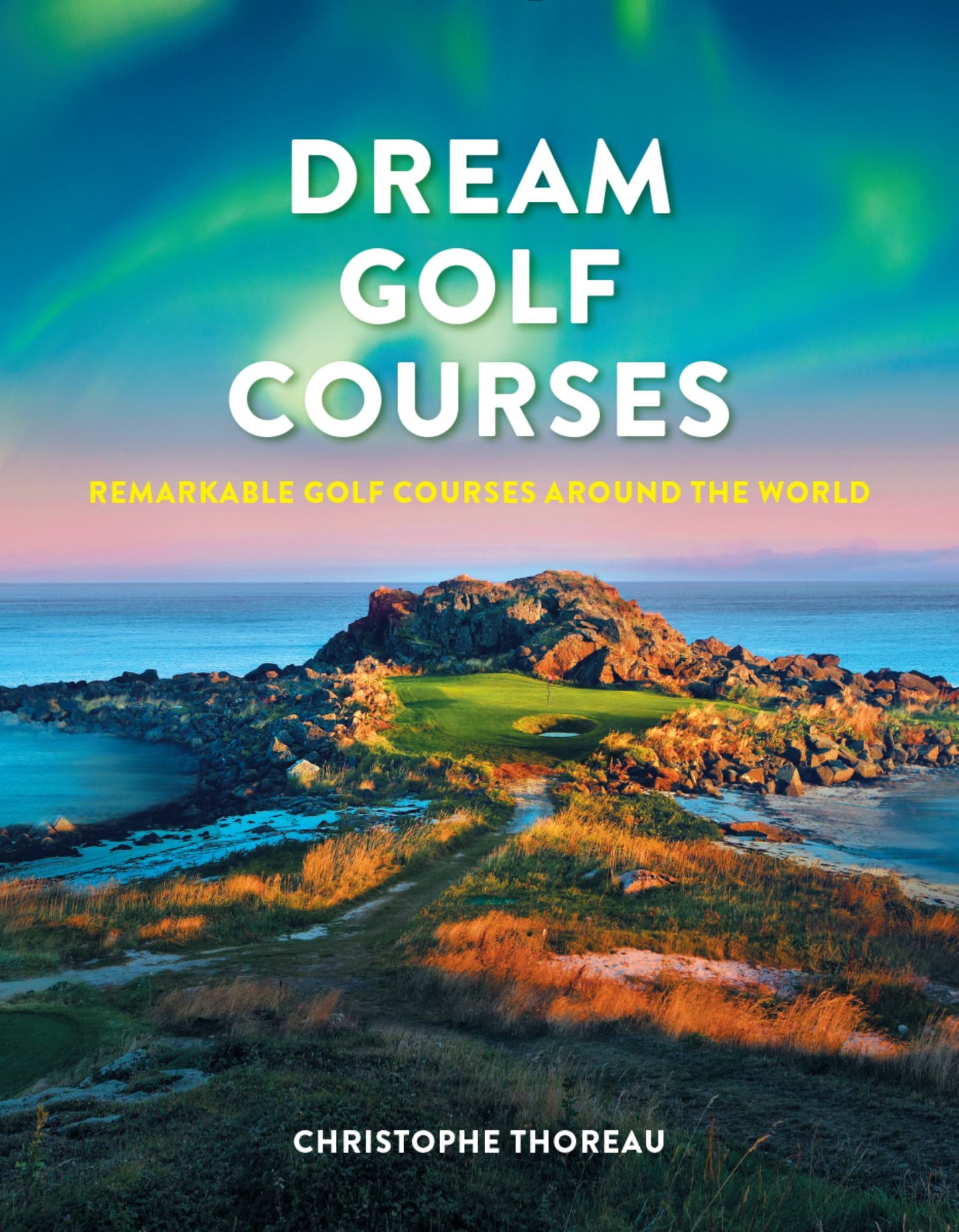 Dream Golf Courses Cover Image