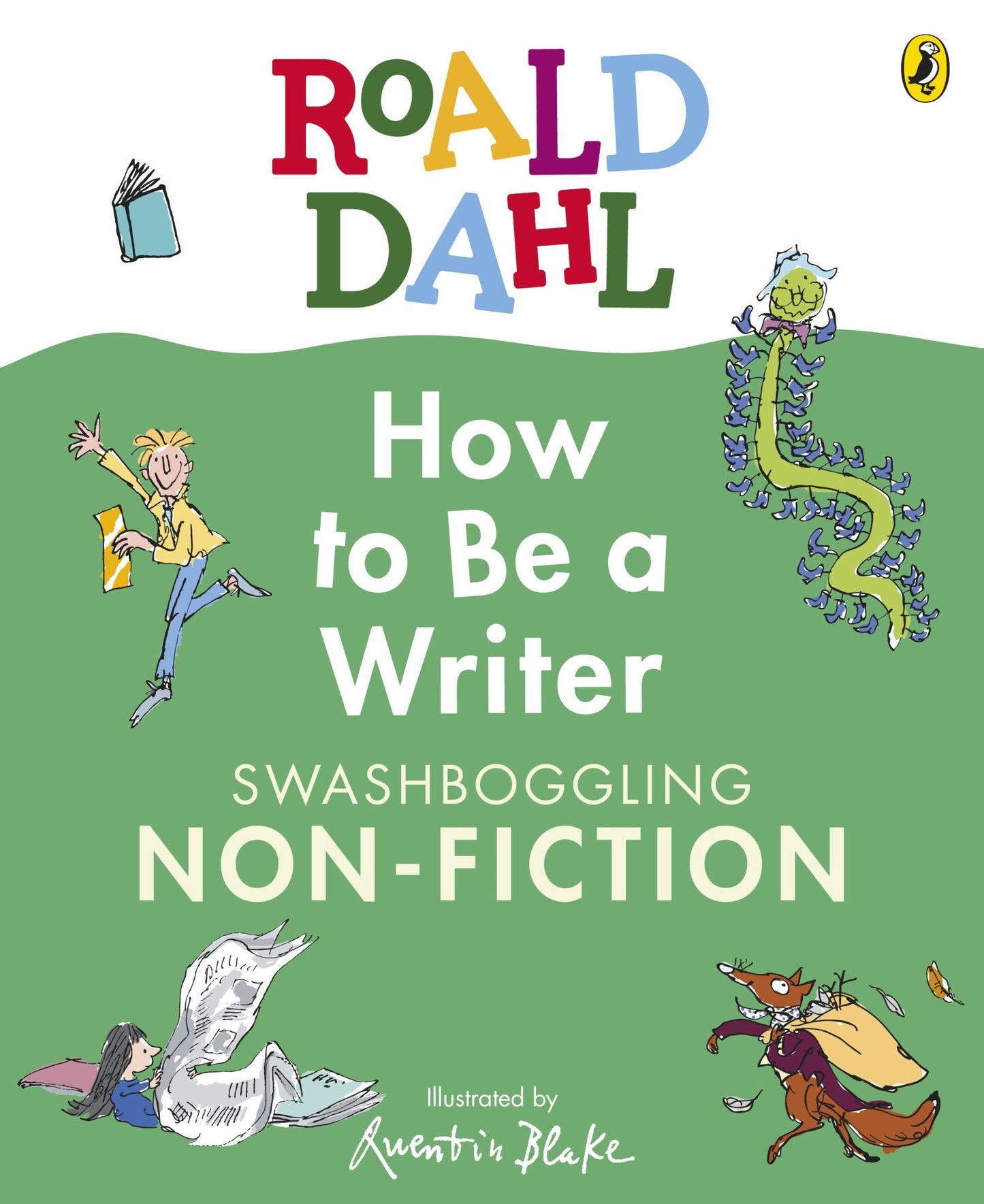 Roald Dahl How to Be a Writer: Swashboggling Non-Fiction Cover Image