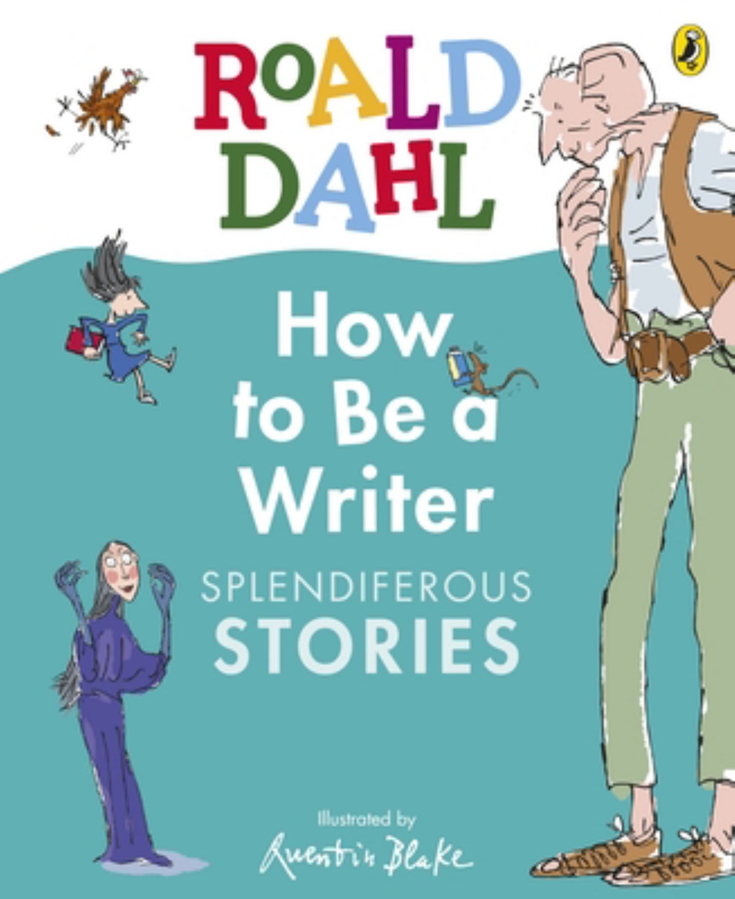 How to Be a Writer: Splendiferous Stories Cover Image