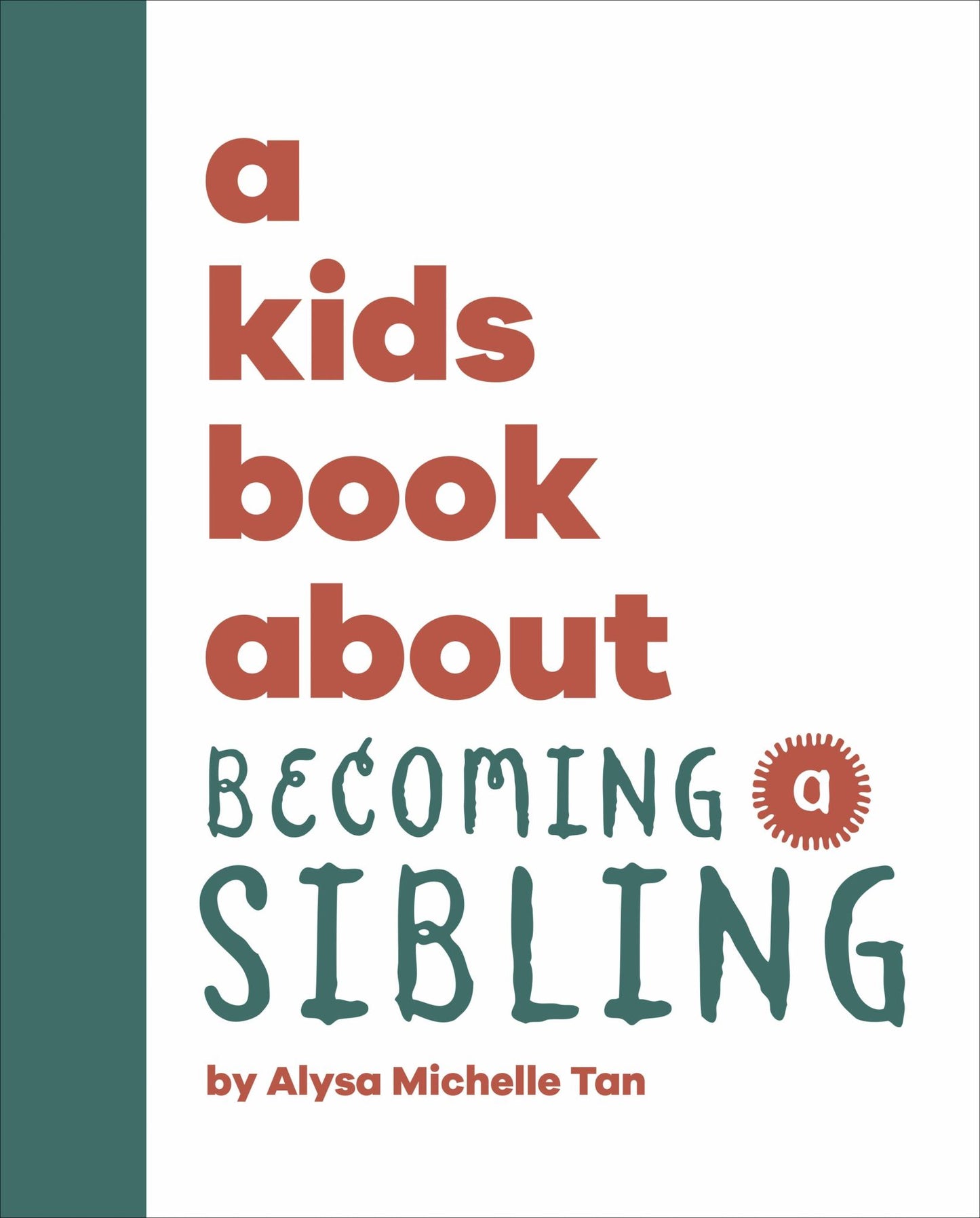 A Kids Book about Becoming a Sibling Cover Image