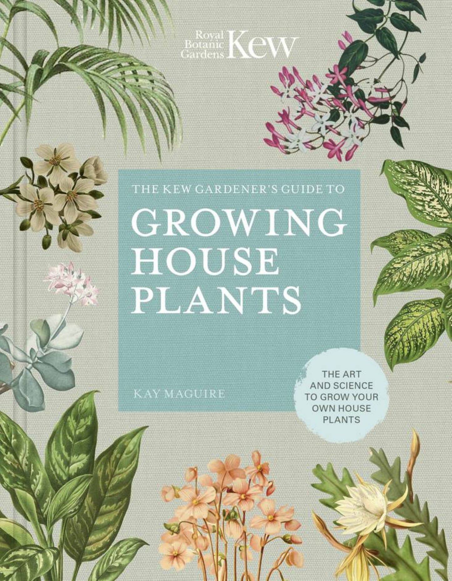 The Kew Gardener's Guide to Growing House Plants Cover Image