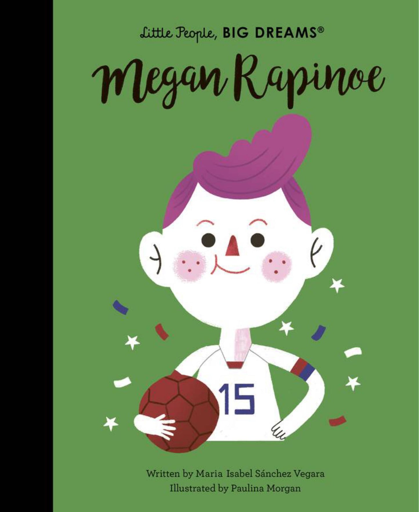 Megan Rapinoe (Little People, Big Dreams) Cover Image