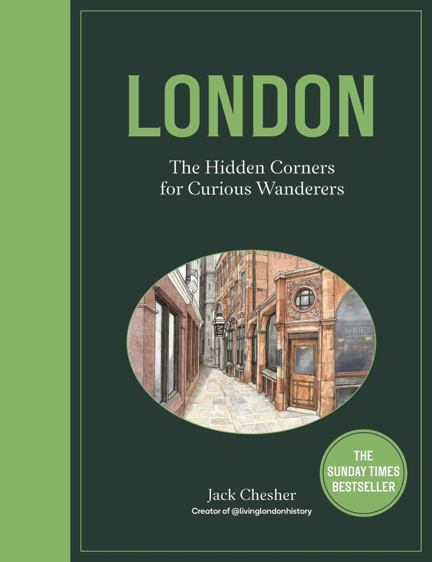 London: the Hidden Corners for Curious Wanderers Cover Image