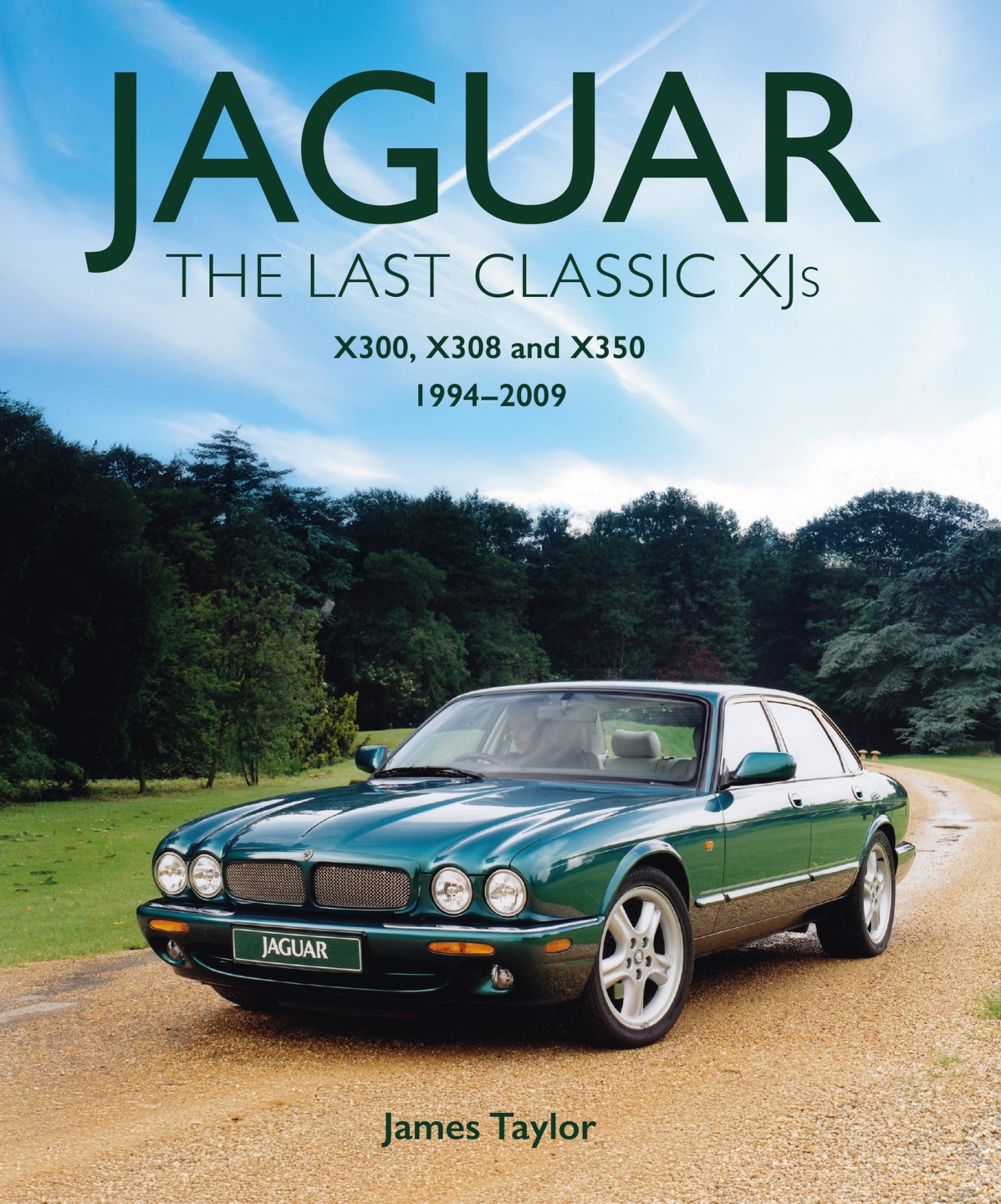 Jaguar - The Last Classic XJ′s - X300, X308 and X350 1994 - 2009 Cover Image
