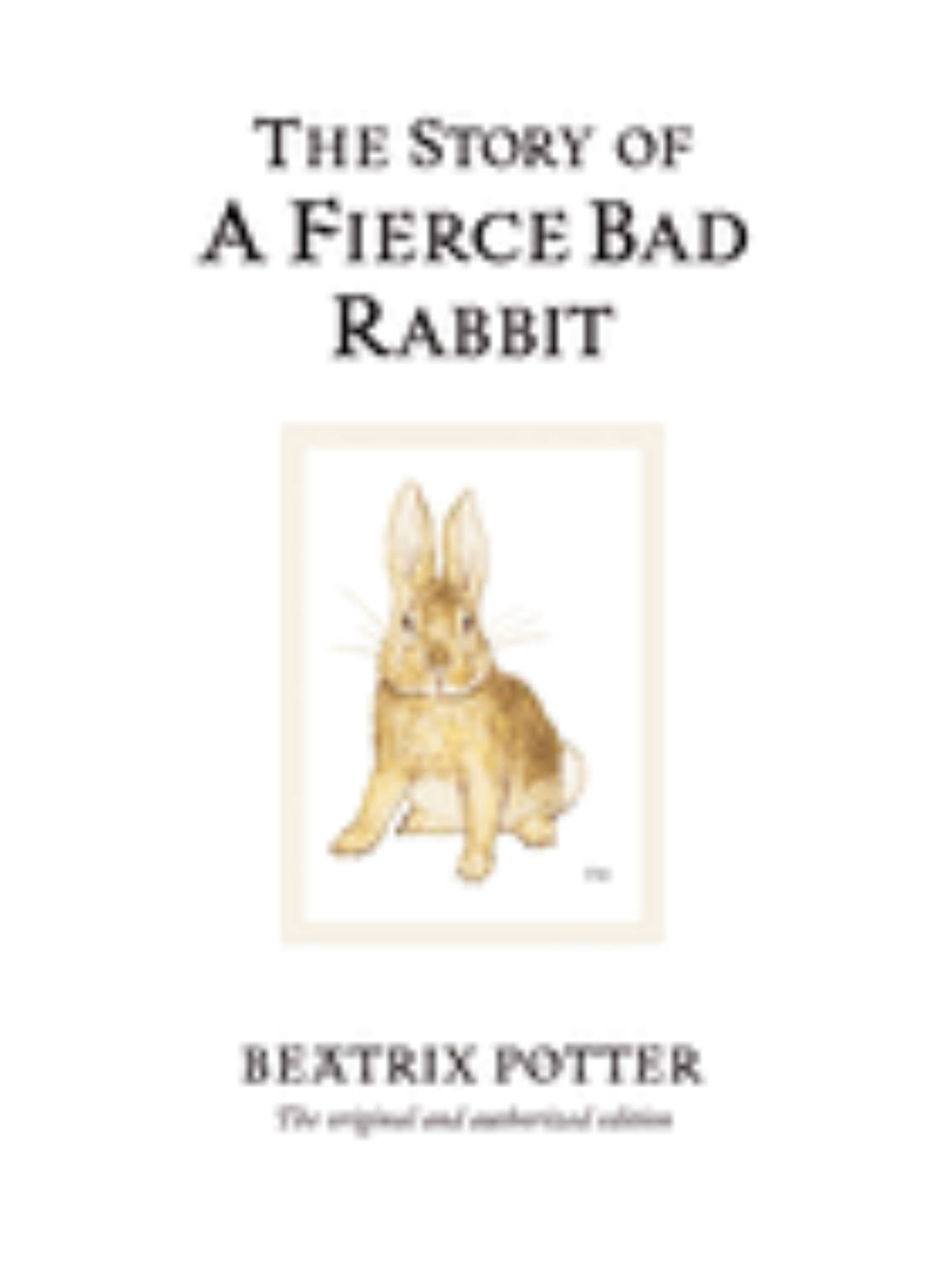 The Story of a Fierce Bad Rabbit Cover Image