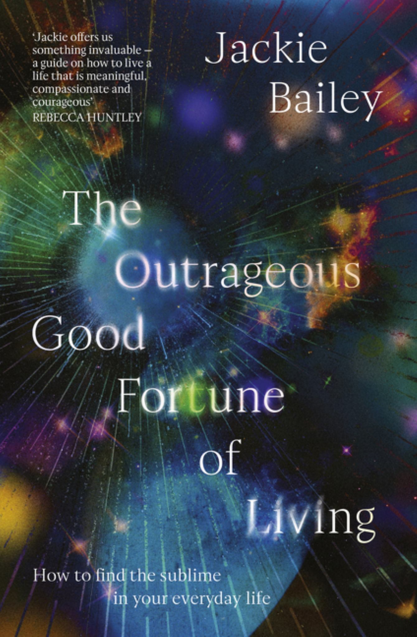 The Outrageous Good Fortune of Living Cover Image