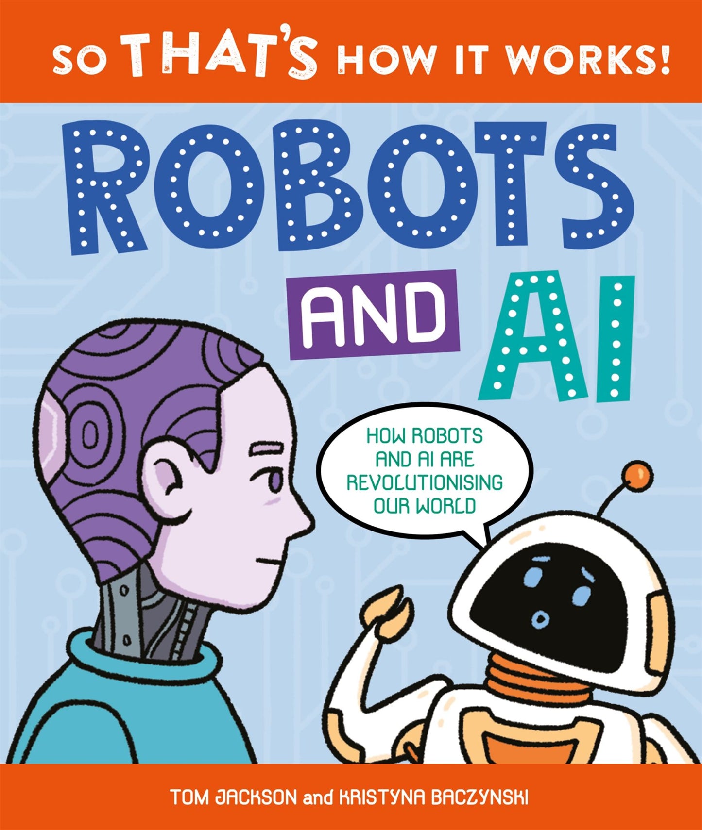 So That's How It Works! Robots and AI Cover Image