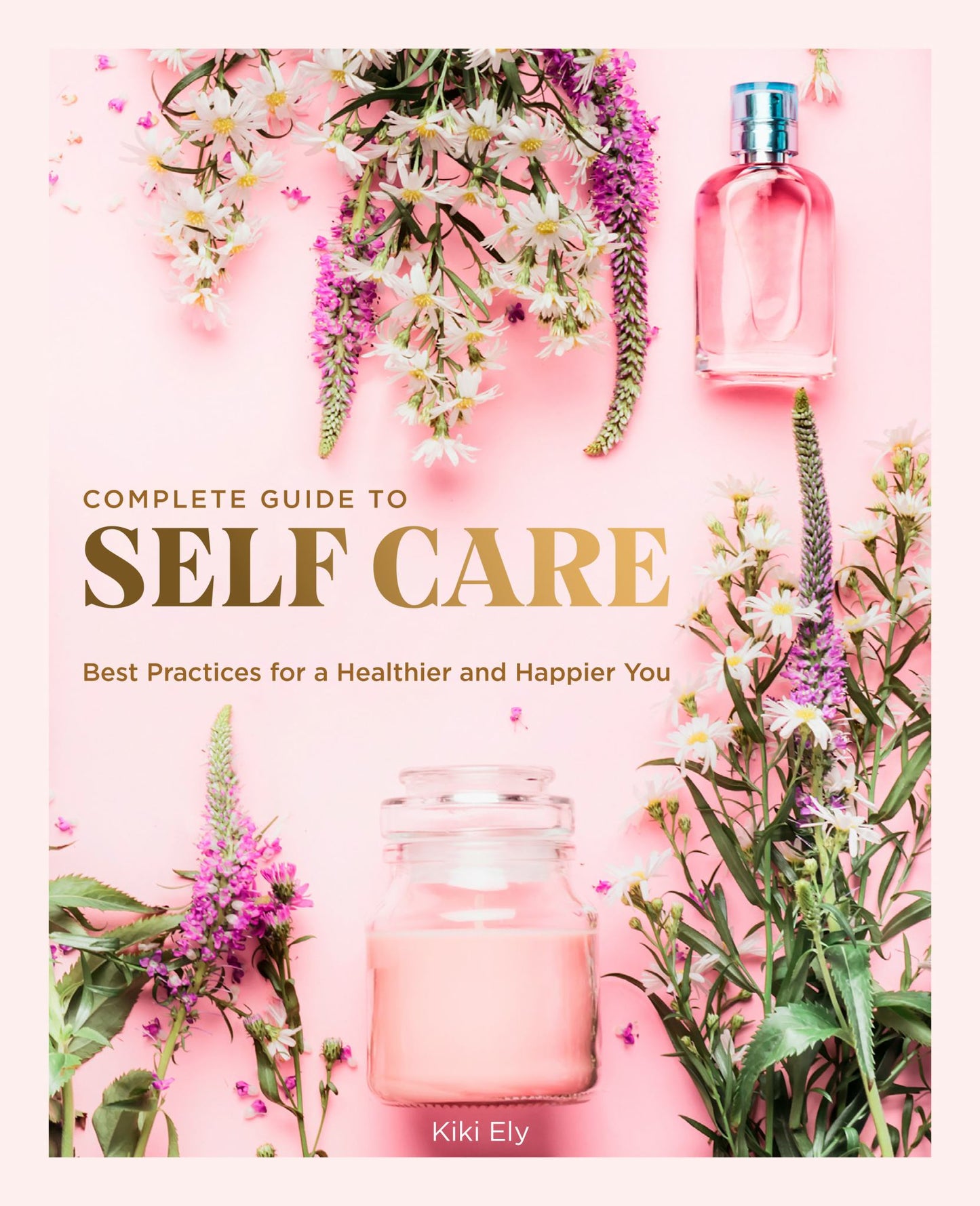 The Complete Guide to Self Care Cover Image