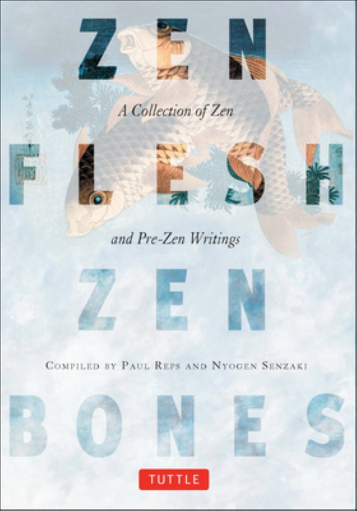 Zen Flesh, Zen Bones Cover Image