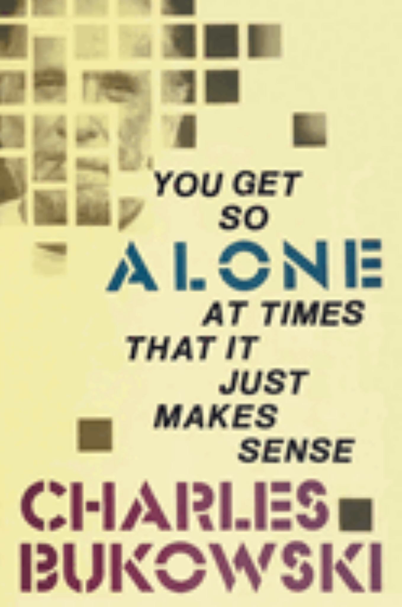 You Get So Alone at Times That It Just Makes Sense Cover Image