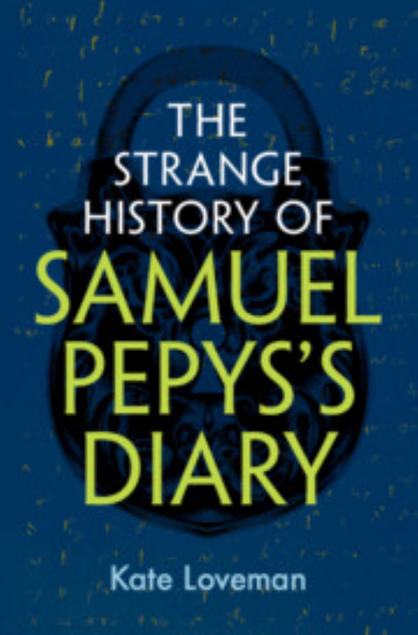 The Strange History of Samuel Pepys's Diary Cover Image