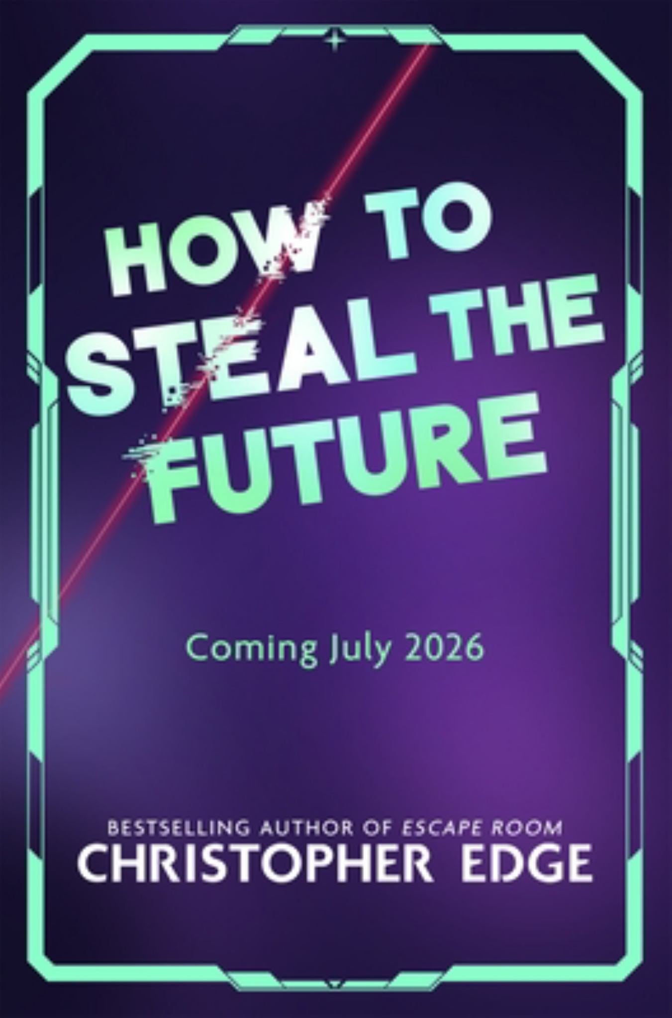 How to Steal the Future Cover Image
