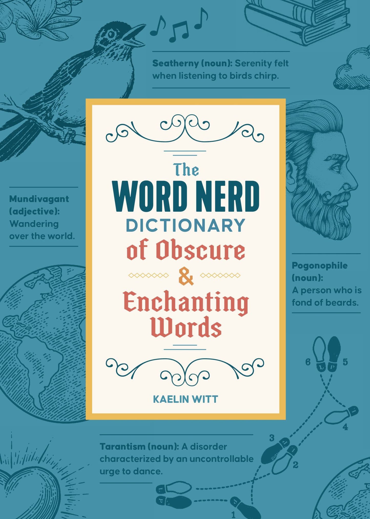 The Word Nerd Dictionary of Obscure and Enchanting Words Cover Image