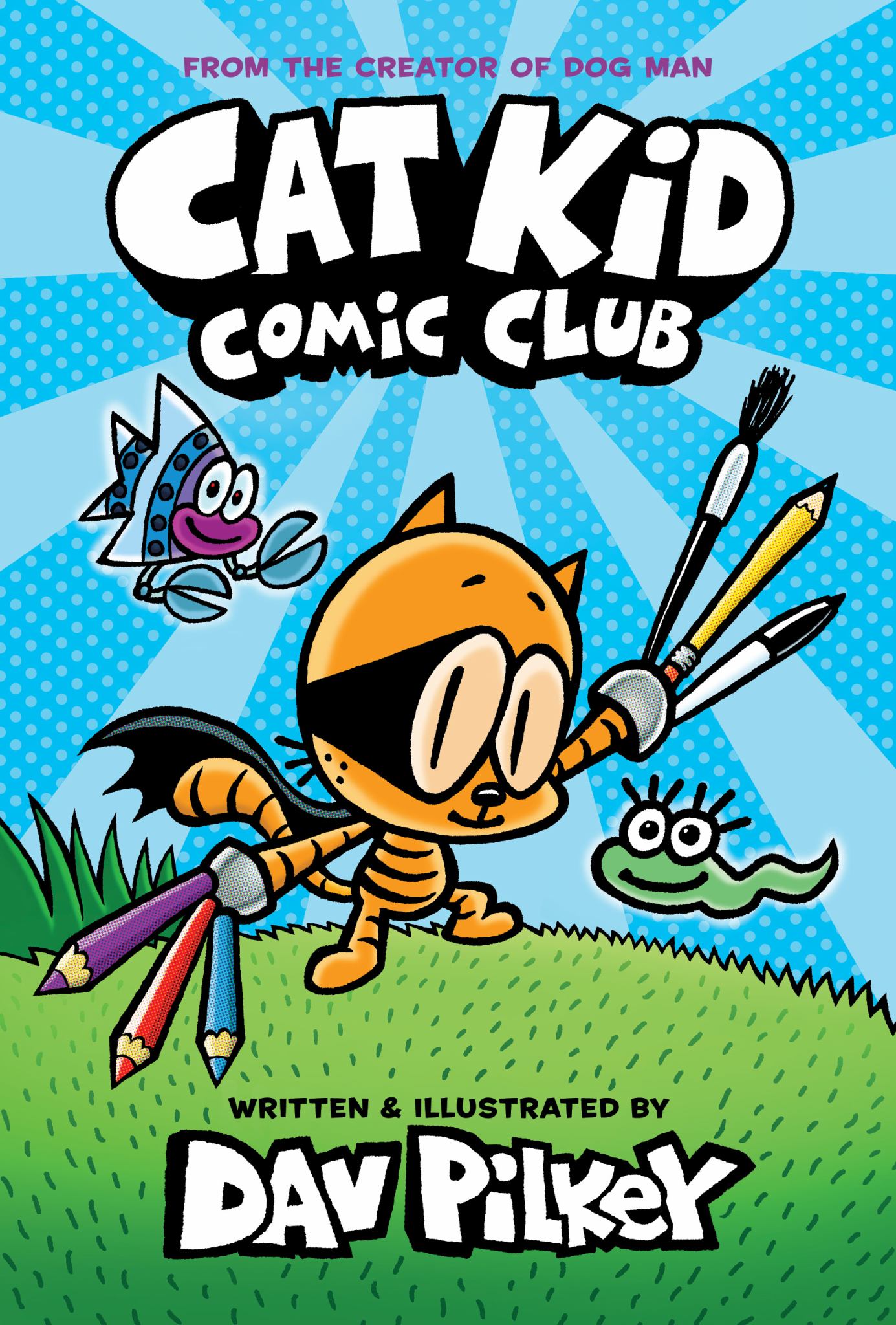 Cat Kid Comic Club: a Graphic Novel (Cat Kid Comic Club #1): from the Creator of Dog Man Cover Image