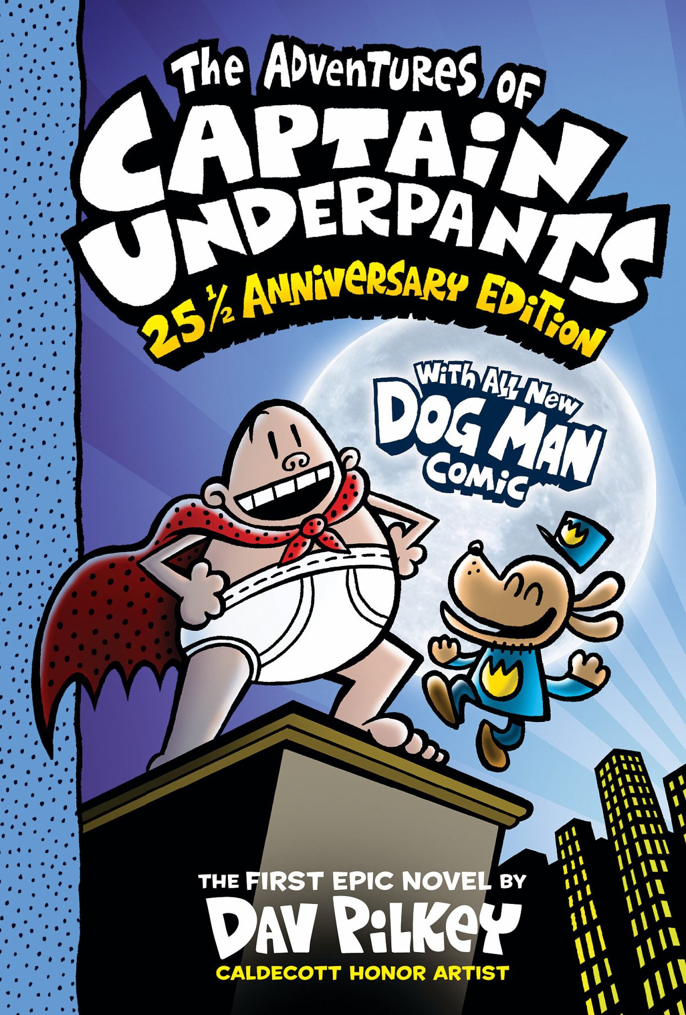 The Adventures of Captain Underpants (Now with a Dog Man Comic!): 25 1/2 Anniversary Edition (Color Edition) Cover Image