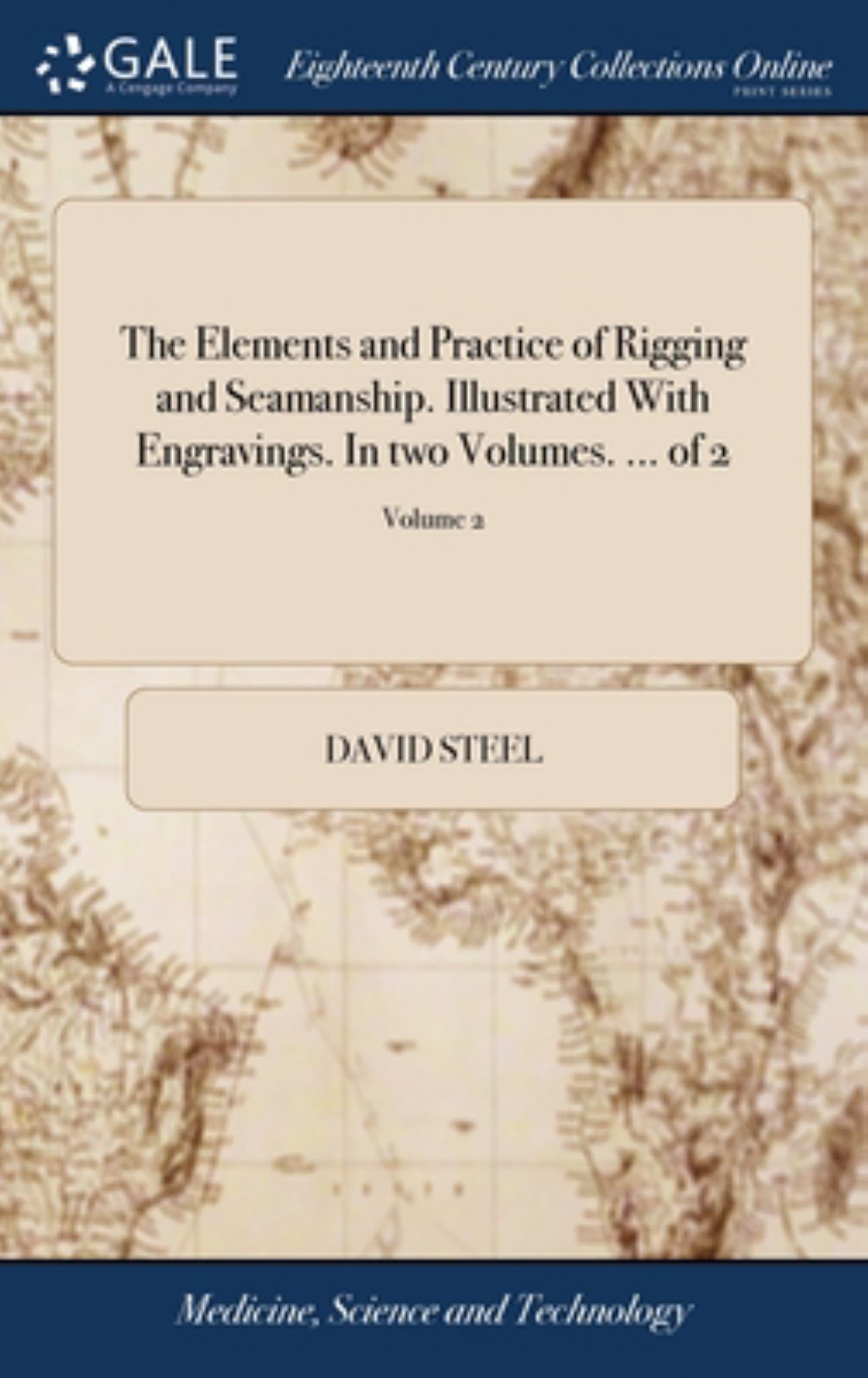 The Elements and Practice of Rigging and Seamanship. Illustrated with Engravings. in Two Volumes... . of 2; Volume 2 Cover Image