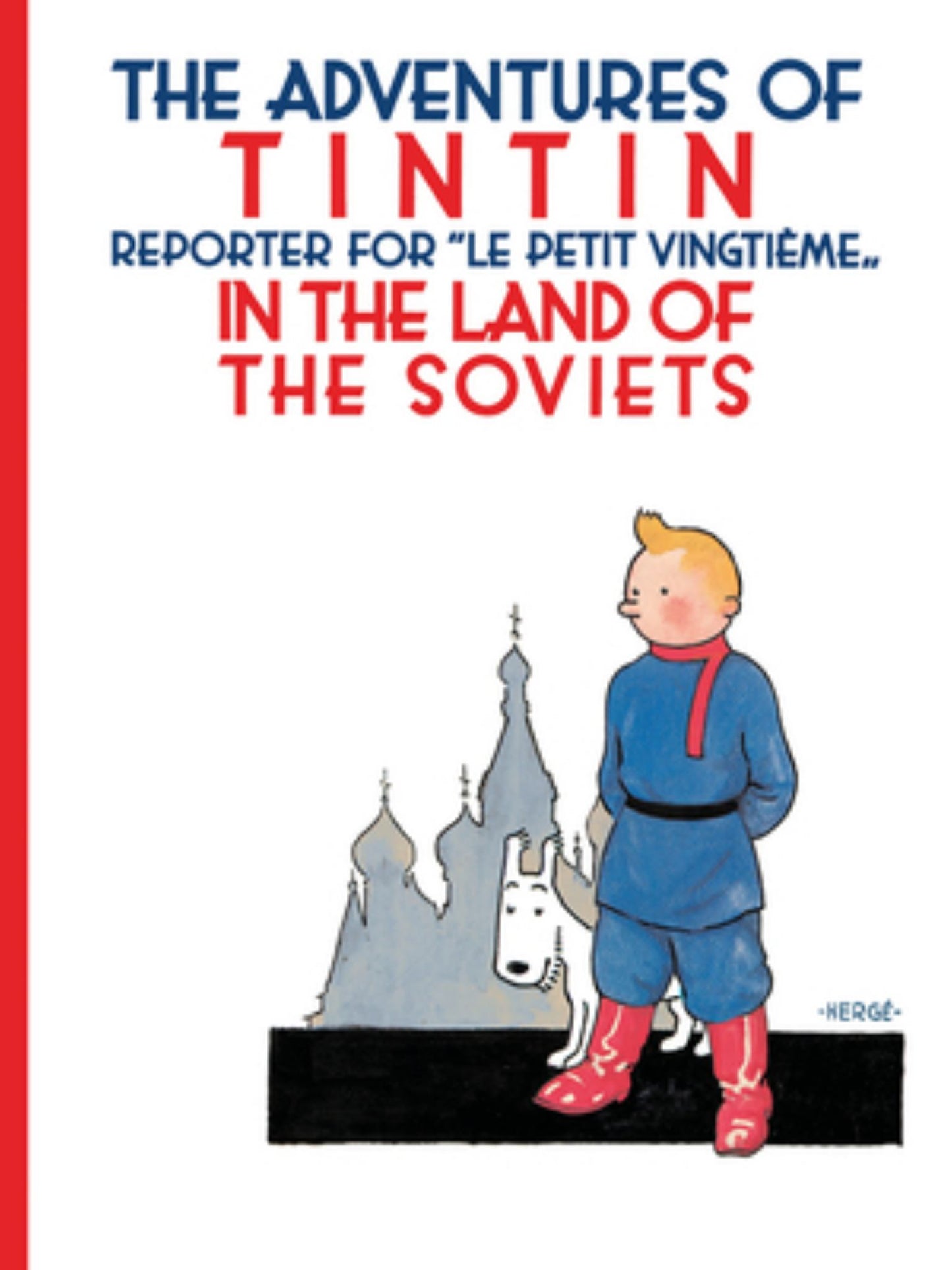 Tintin in the Land of the Soviets (the Adventures of Tintin) Cover Image