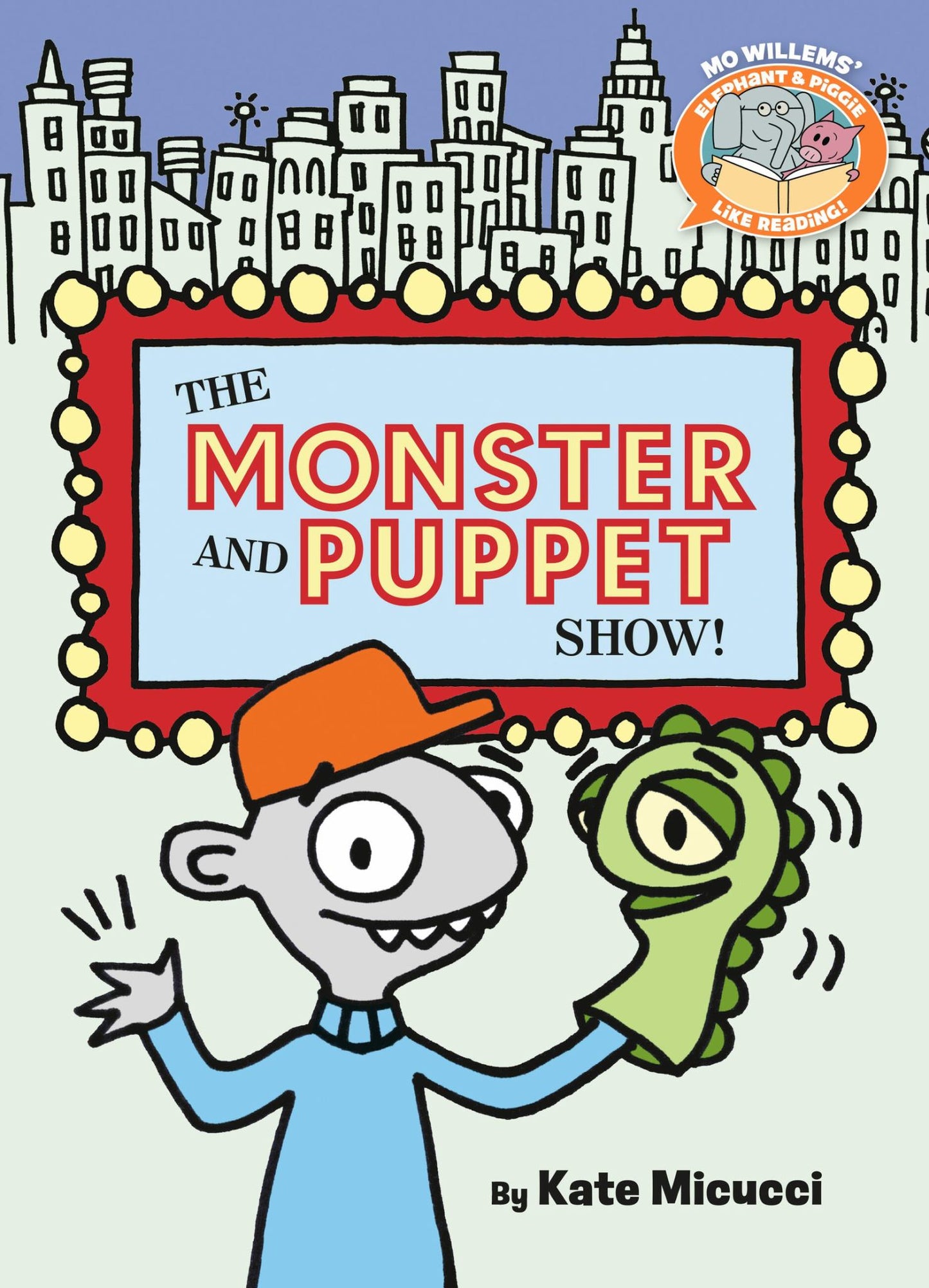 The Monster and Puppet Show!-Elephant and Piggie Like Reading! Cover Image