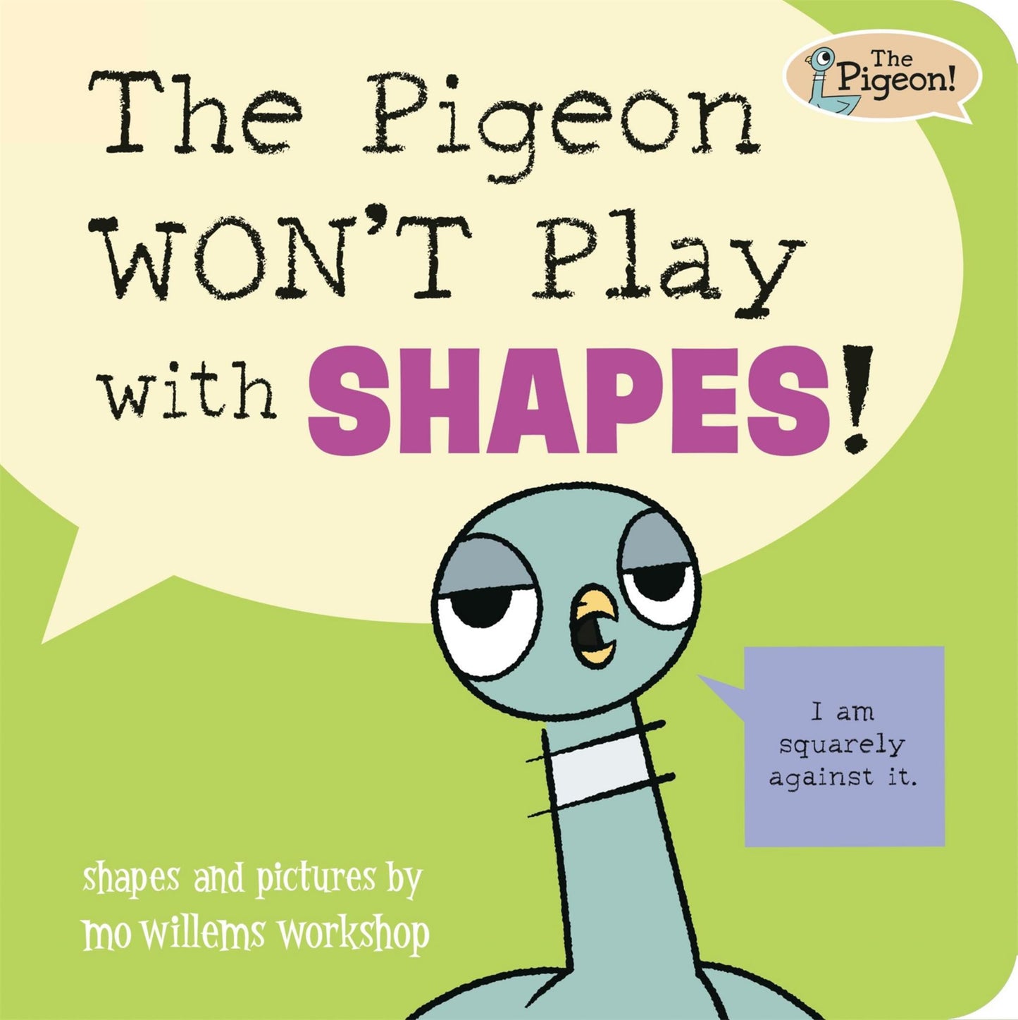 The Pigeon WON't Play with Shapes! Cover Image