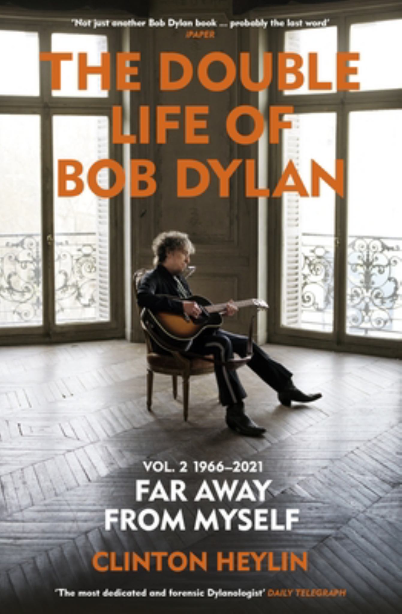 The Double Life of Bob Dylan Volume 2: 1966-2021 Cover Image