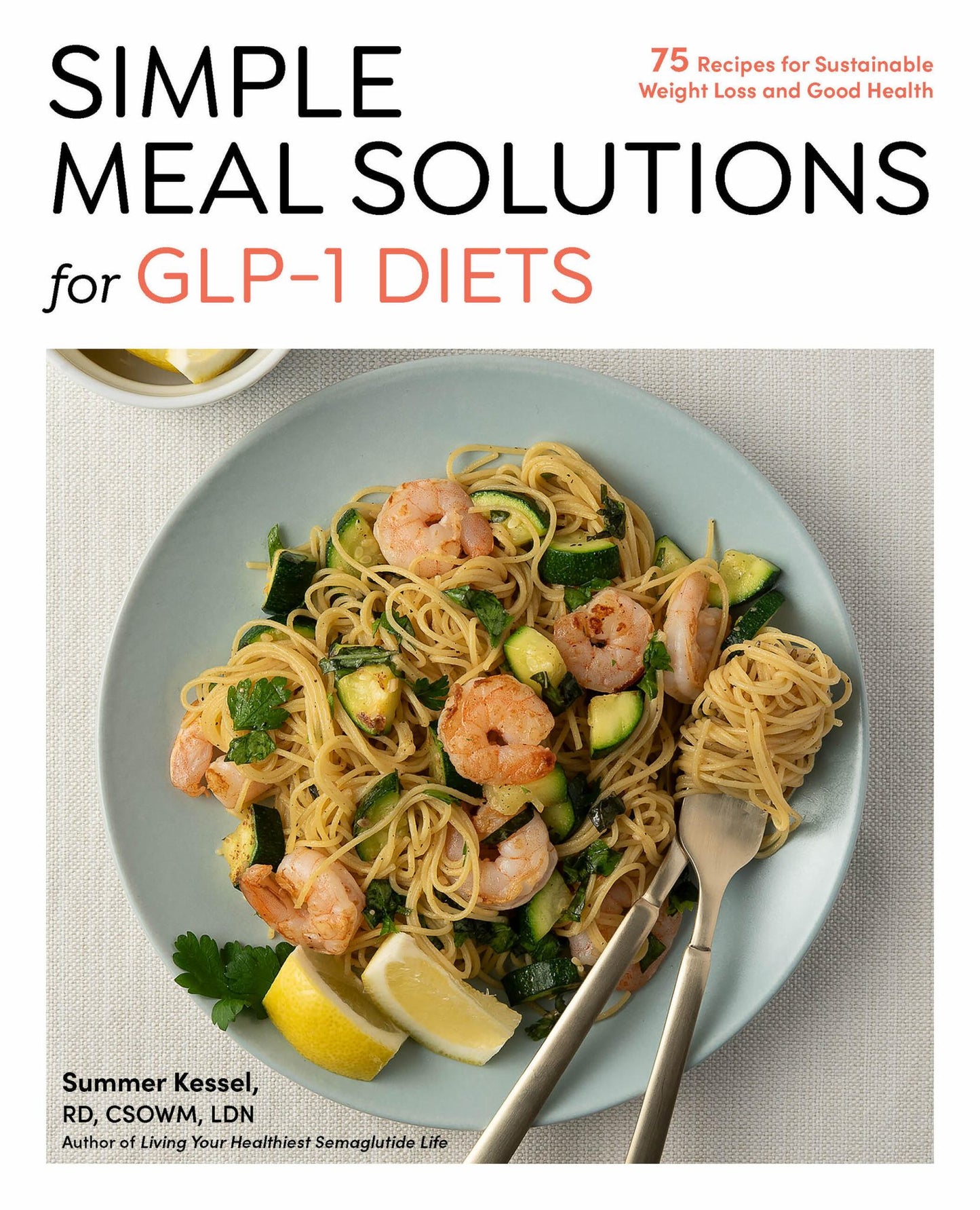 Simple Meal Solutions for GLP-1 Diets Cover Image