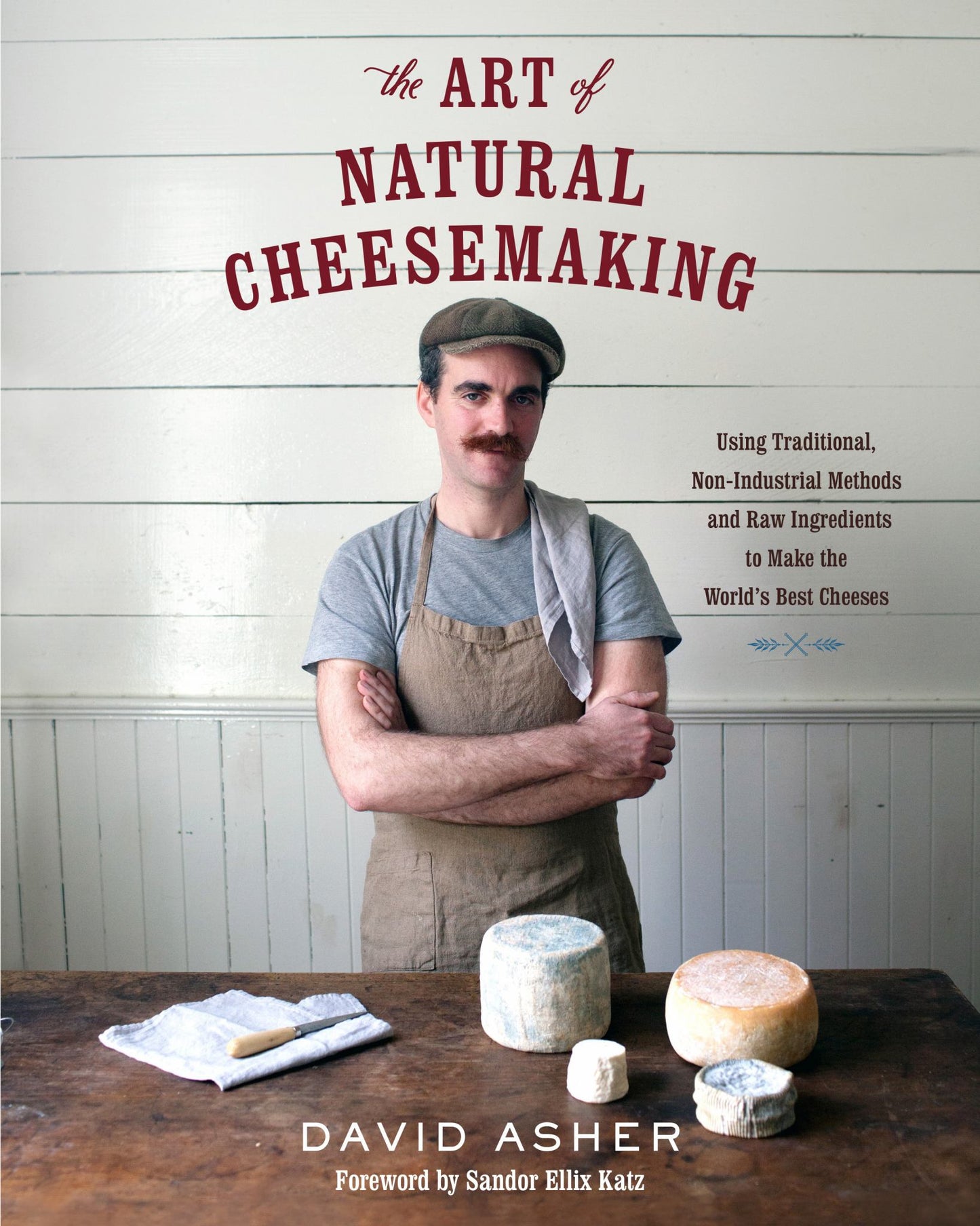 The Art of Natural Cheesemaking Cover Image