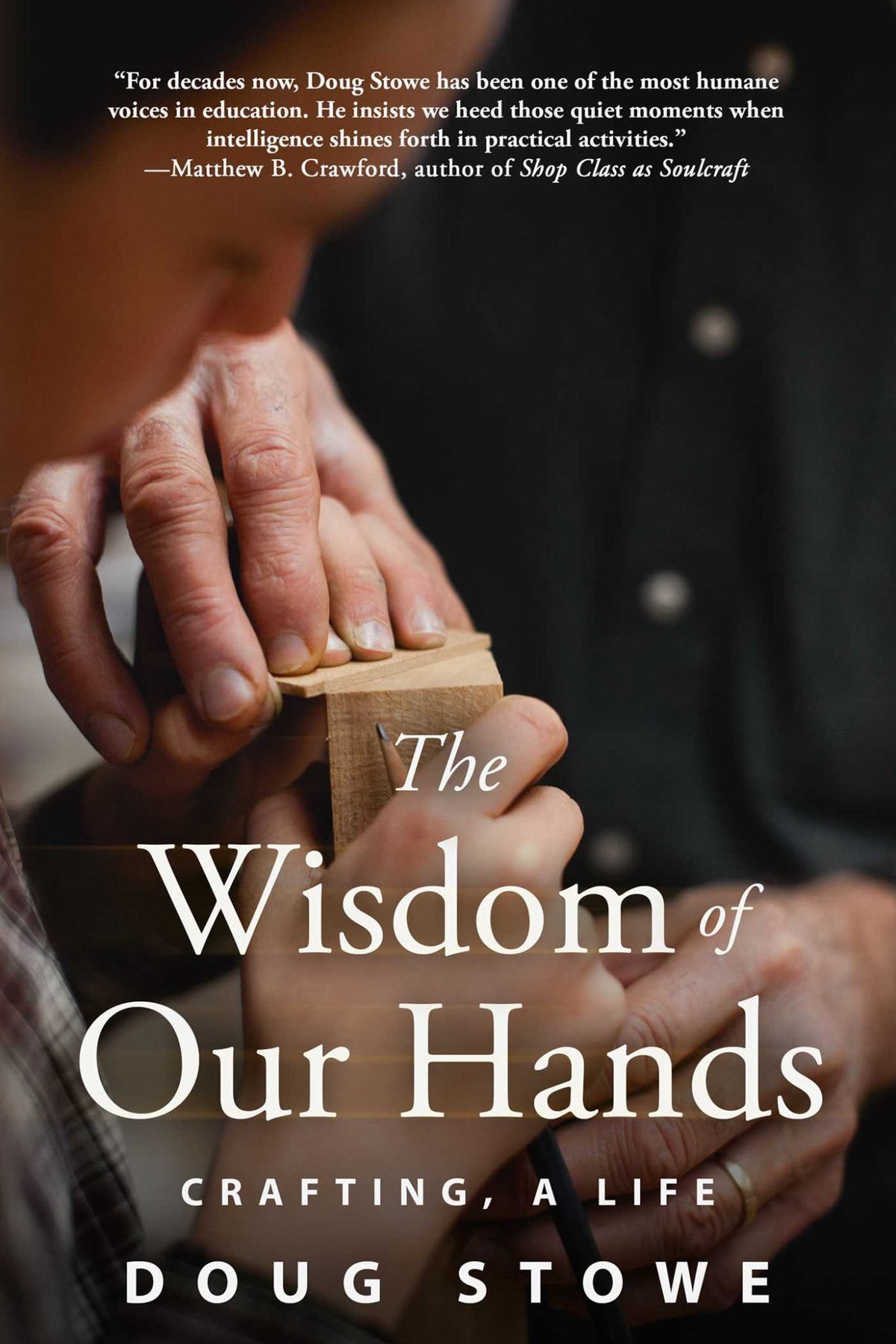 The Wisdom of Our Hands Cover Image