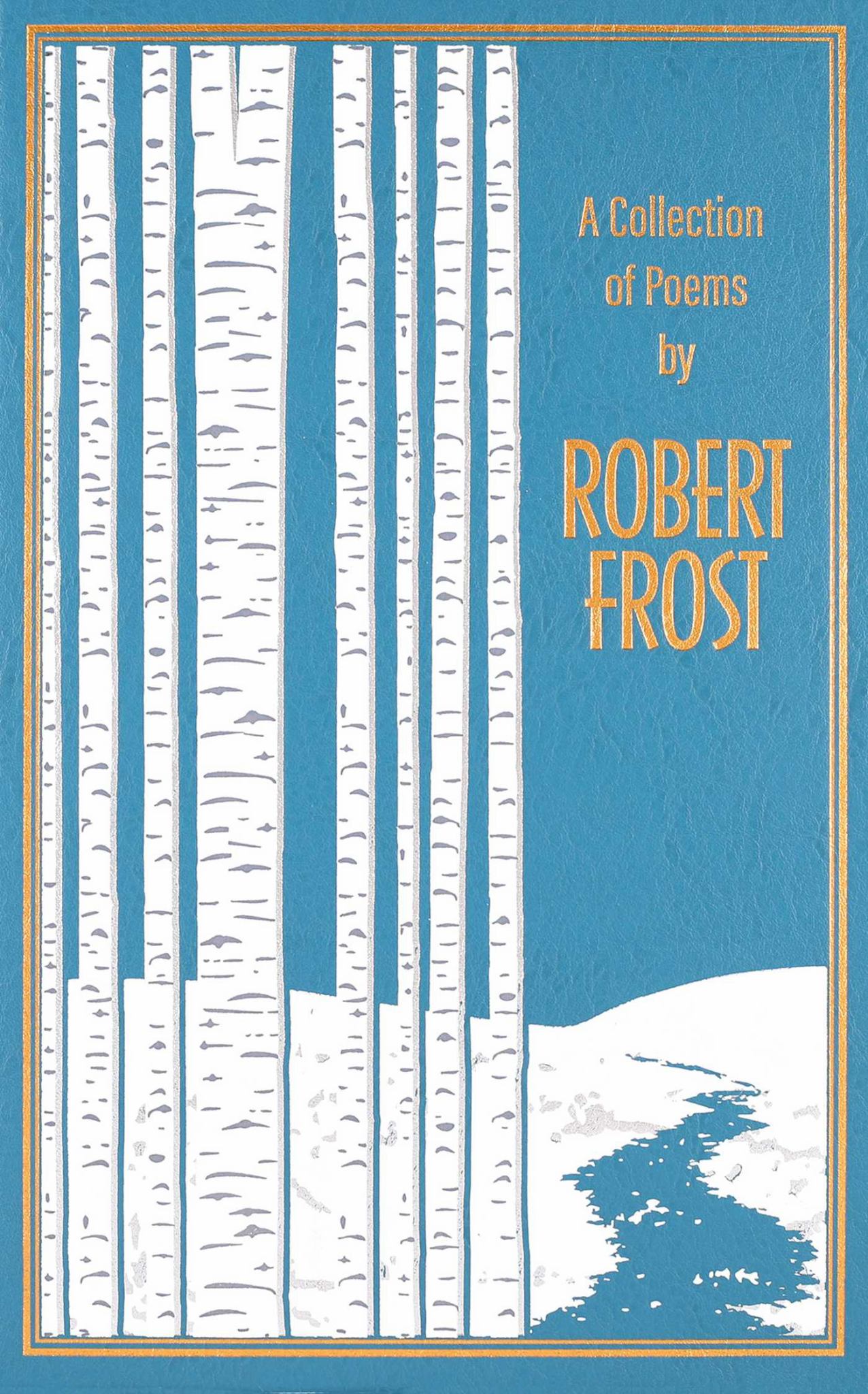 A Collection of Poems by Robert Frost Cover Image
