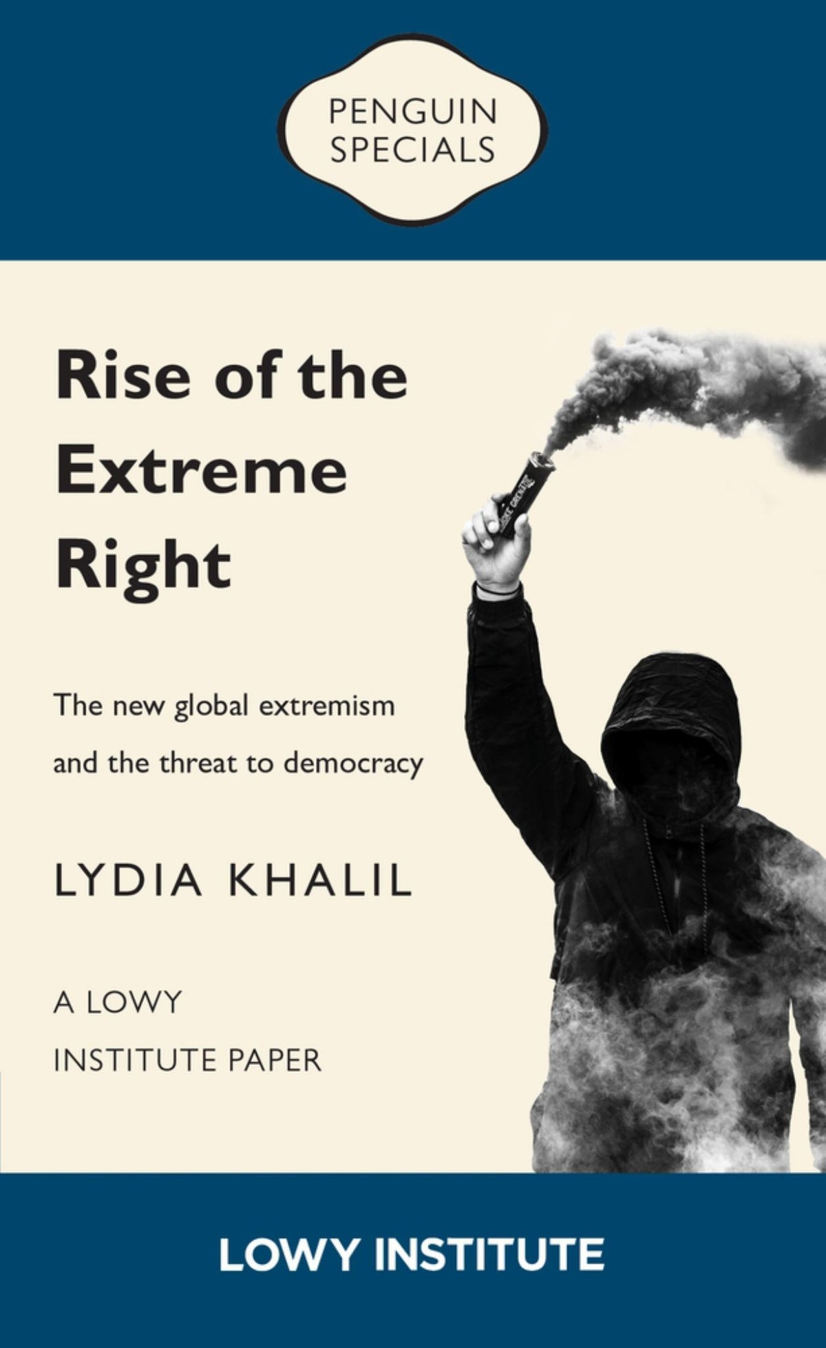 Rise of the Extreme Right: a Lowy Institute Paper: Penguin Special Cover Image