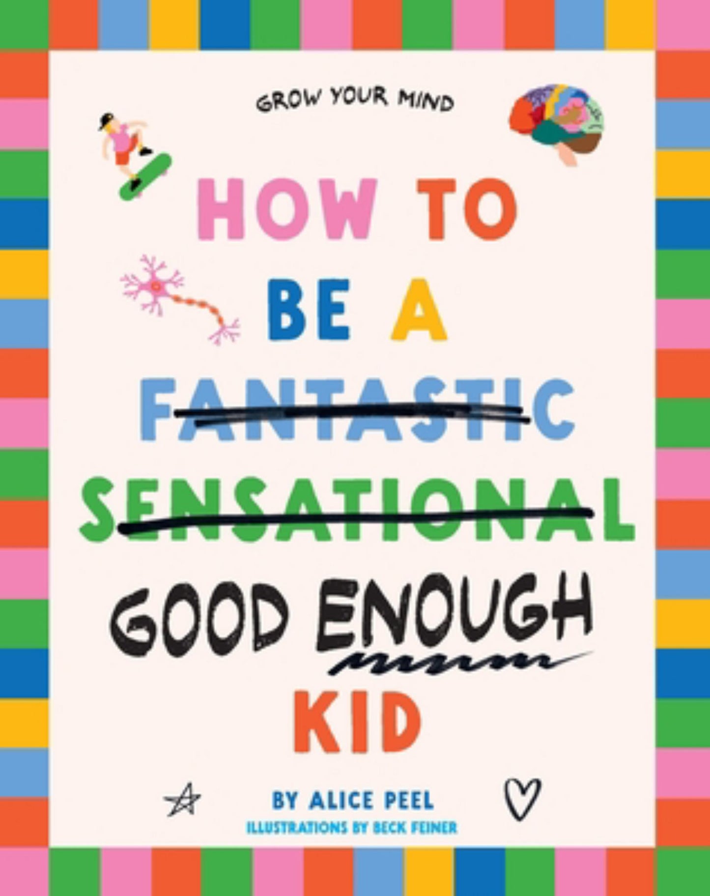 How to Be a (fantastic Sensational) Good Enough Kid Cover Image