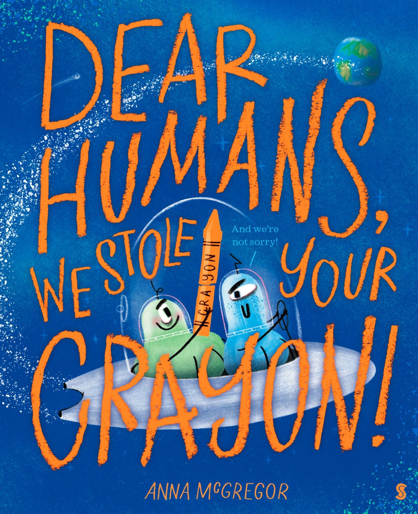 Dear Humans, We Stole Your Crayon! Cover Image