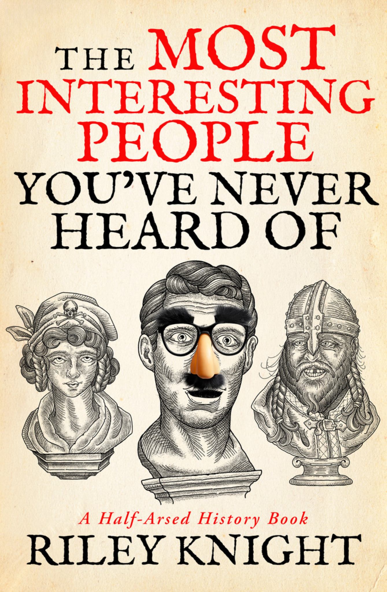 The Most Interesting People You've Never Heard Of Cover Image