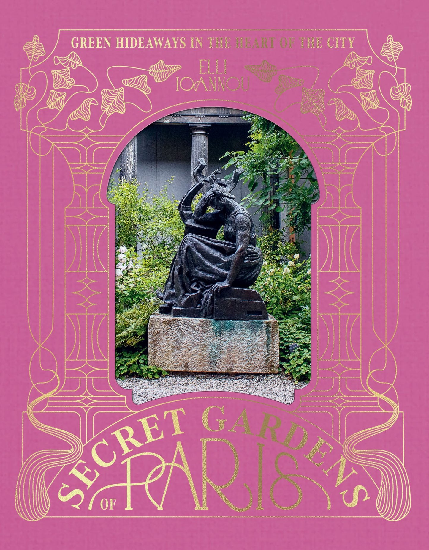 The Secret Gardens of Paris Cover Image