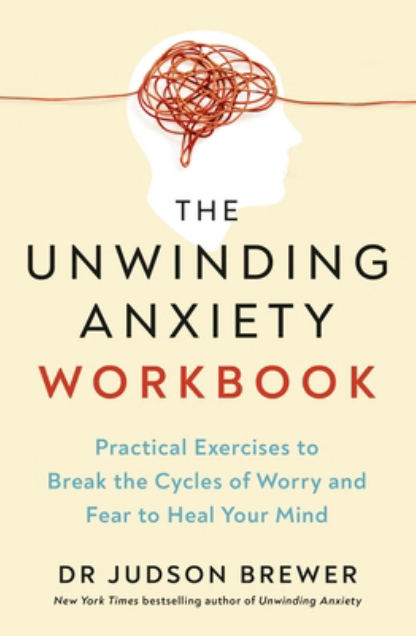 The Unwinding Anxiety Workbook Cover Image