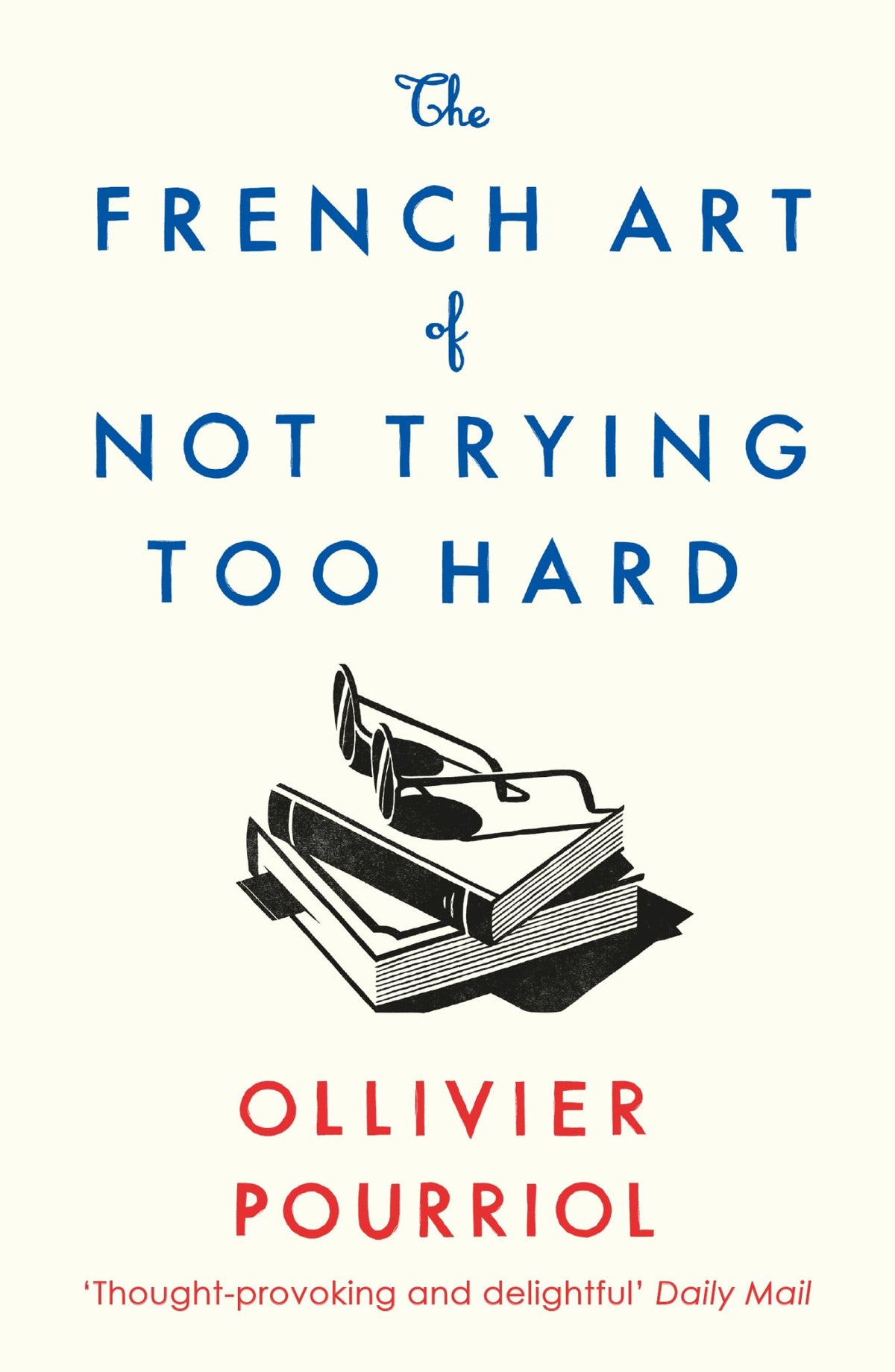 The French Art of Not Trying Too Hard Cover Image