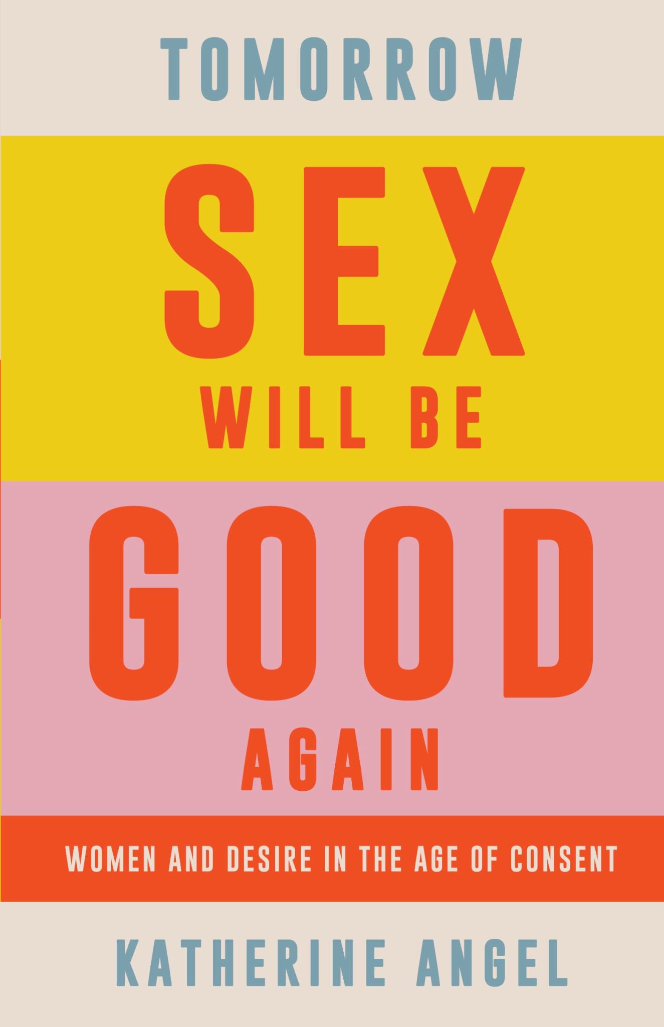 Tomorrow Sex Will Be Good Again Cover Image