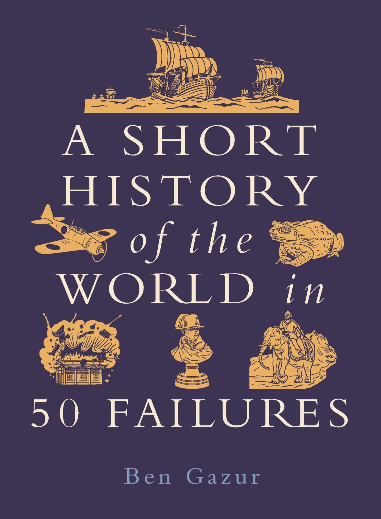 A Short History of the World in 50 Failures Cover Image