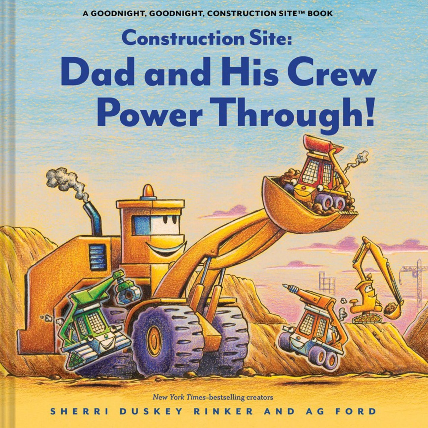 Construction Site: Dad and His Crew Power Through! Cover Image