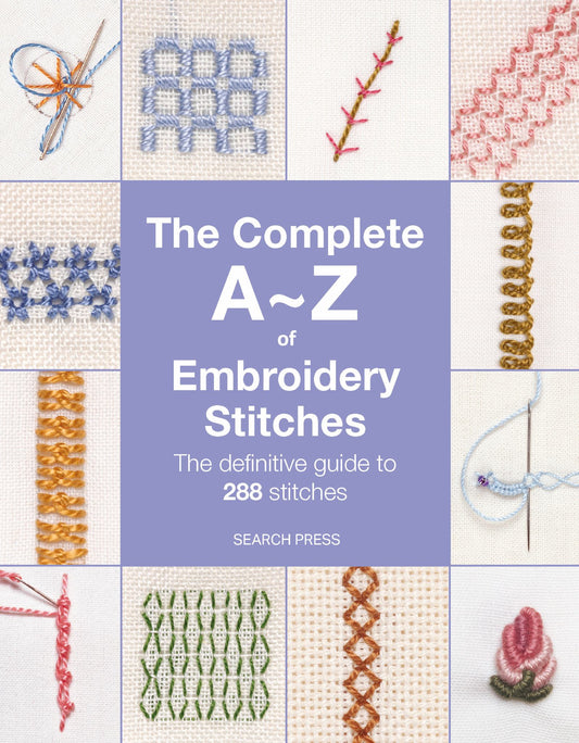The Complete a-Z of Embroidery Stitches Cover Image
